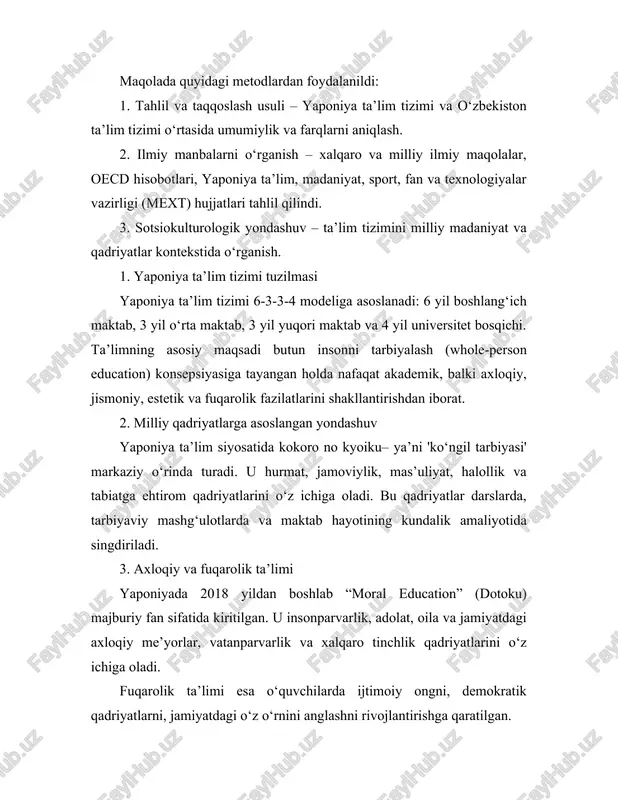 faqat akademik, balki axloqiy, jismoniy, estetik va fuqarolik fazilatlarini shakllantirishdan iborat. 2. milliy qadriyatlarga asoslangan yondashuv yaponiya ta’lim siyosatida kokoro no kyoiku– ya’ni 'ko‘ngil tarbiyasi' markaziy o‘rinda turadi. u hurmat, jamoviylik, mas’uliyat, halollik va tabiatga ehtirom qadriyatlarini o‘z ichiga oladi. bu qadriyatlar darslarda, tarbiyaviy mashg‘ulotlarda va maktab hayotining kundalik amaliyotida singdiriladi. 3. axloqiy va fuqarolik ta’limi yaponiyada 2018 yildan boshlab “moral education” (dotoku) majburiy fan sifatida kiritilgan. u insonparvarlik, adolat, oila va jamiyatdagi axloqiy me’yorlar, vatanparvarlik va xalqaro tinchlik qadriyatlarini o‘z ichiga oladi. fuqarolik ta’limi esa o‘quvchilarda ijtimoiy ongni, demokratik qadriyatlarni, jamiyatdagi o‘z o‘rnini anglashni rivojlantirishga qaratilgan. 4. holistik yondashuv va jamiyat hamkorligi yapon maktablarida o‘quvchilar darsdan tashqari faoliyatlar orqali ham tarbiyalanadi. sport klublari, musiqa to‘garaklari, ekologik tadbirlar, oila kuni loyihalari orqali o‘quvchilar o‘z qobiliyatlarini amalda namoyon etadilar. ota-ona, mahalla va maktab o‘rtasidagi hamkorlik ham muhim o‘rin tutadi. yaponiyada ta’limning markazida “kokoro” (qalb tarbiyasi) tushunchasi turadi. bu yondashuv bolaning ichki …