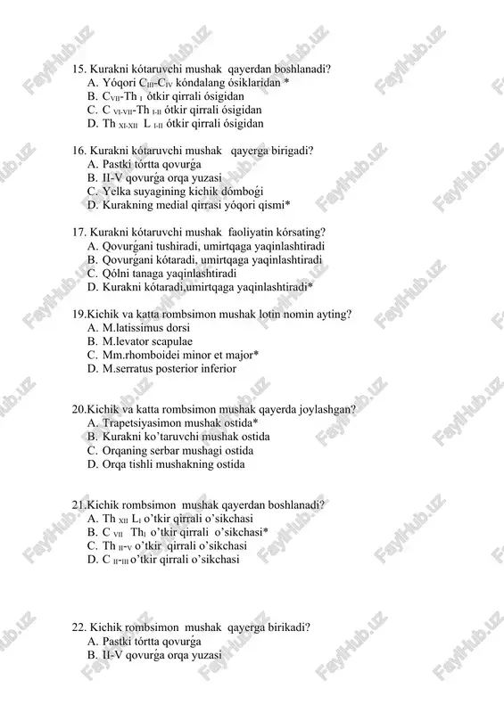 kótaradi, umirtqaga yaqinlashtiradi 1. qólni tanaga yaqinlashtiradi 1. kurakni kótaradi,umirtqaga yaqinlashtiradi* 27.orqaning yo’qori tishli mushagi lotin nomin ayting? 1. m.latissimus dorsi 1. m.levator scapulae 1. mm.rhomboidei minor et major 1. m.serratus posterior superior* 28. orqaning yo’qori tishli mushagi qayerda joylashgan? 1. trapetsiyasimon mushak ostida 1. rombsimon mushaklar ostida* 1. orqaning serbar mushagi ostida 1. orqa tishli mushakning ostida 29. orqaning yo’qori tishli mushagi qayerdan boshlanadi? 1. th xii li o’tkir qirrali o’sikchasi 1. c vii thi o’tkir qirrali o’sikchasi 1. th ii-v o’tkir qirrali o’sikchasi 1. c vi-vii th i-ii o’tkir qirrali o’sikchasi* 30. orqaning yo’qori tishli mushagi qayerga birikadi? 1. i-ii qovurg’a burchagining tashqarisi 1. ii-v qovurg’a burchagining tashqarisi* 1. xi-xii qovurg’a burchagining tashqarisi 1. iii-iv qovurg’a burchagining tashqarisi 31. orqaning yo’qori tishli mushagi faoliyatin ayting? 1. qovurǵani tushiradi 1. qovurǵani kótaradi* 1. qólni tanaga yaqinlashtiradi 1. kurakni kótaradi,umirtqaga yaqinlashtiradi 33. orqaning pastki tishli mushagi lotin nomin ayting? 1. …