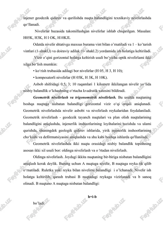 o‘rtacha kvadratik xatosini bildiradi. geometrik nivelirlash va trigonometrik nivelirlash. bu usulda nuqtaning boshqa nuqtaga nisbatan balandligi gorizontal vizir o‘qi orqali aniqlanadi. geometrik nivelirlashda nivelir asbobi va nivelirlash reykalaridan foydalaniladi. geometrik nivelirlash - geodezik tayanch nuqtalari va plan olish nuqtalarining balandligini aniqlashda, injenerlik inshootlarining loyihalarini tuzishda va ulami qurishda, shuningdek geologik qidiruv ishlarida, yirik injenerlik inshootlarining cho‘kishi va deförmatsiyasini aniqlashda va shu kabi boshqa ishlarda qo'llaniladi. geometrik nivelirlashda ikki nuqta orasidagi nisbiy balandlik topishning asosan ikki xil usuli bor: oldinga nivelirlash va o 'rtadan nivelirlash. oldinga nivelirlash. joydagi ikkita nuqtaning bir-biriga nisbatan balandligini aniqîash kerak deylik. buning uchun a nuqtaga nivelir, v nuqtaga reyka tik qilib o‘rnatiladi. ruletka yoki reyka bilan nivelirni balandligi i o’lchanadi. nivelir ish holatga keltirilib, qarash trubasi v nuqtadagi reykaga vizirlanadi va b sanoq olinadi. v nuqtano a nuqtaga nisbatan balandligi: h=i-b bo’ladi. demak, oldinga nivelirlashda bir nuqtaning ikkinchi nuqtaga nisbatan balandligi asbob balandligidan reykadan olingan sanoqni …