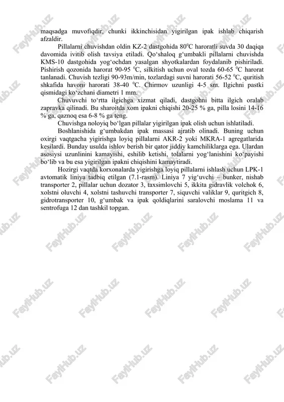 ishida g‘umbakdan ipak massasi ajratib olinadi. hozirgi vaqtda korxonalarda yigirishga loyiq pillalardan ipak massasini ajratib olish uchun lpk-1 avtomatik liniyadan foydalailmoqda. pillalarni xolstga aylanish sikli 6 daqiqa davom etadi. shu vaqt davomida 1,2- 1,5 kg qo‘shaloq g‘umbakli pillalardan 500-600 g xolst ishlab chiqariladi (quruq vaznida). chuvish sexidan chiqadigan pilla losida umumiy los massasiga nisbatan 1 % dan ko‘p bo‘lmagan qaznoq, chuvallangan pilla va g‘umbak, 0,5 % dan ortiq zichlashgan tugunlar bo‘lishi mumkin. pilla losini tori topish boshlang‘ich qismidagi o‘rtacha massasi 1,1 g dan ortiq bo‘lmasligi kerak. avtomatik pilla chuvishda chiqadigan pilla losi ikki xil ko‘rinishda bo‘ladi; rk dastgohini charxiga o‘ralgan los. bunday los ichida los massasidan 2 % dan ortiq bo‘lmagan qaznoq, chuvalmagan pillalar va g‘umbak bo‘lishi mumkin. tuguncha ko‘rinishidagi los. uni engil qo‘lda titib, chiqindilarni ishlash sexiga yuboriladi. uni ichida los massasiga nisbanatn 2 % gacha qaznoq va g‘umbak bo‘lishi mumkin. chiqindilarni ishlash sexida pilla losini sentrofugada yuvib va …