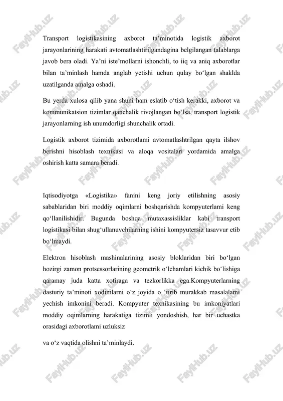 n kelib chiqib, axborot texnologiyalari atamasiga quyidagicha ta’rif berish mumkin: axborotlarni to‘plash, qayta ishlash, saqlash, uzatish va foydalanish usuli va vositalari. logistikaning axborot texnologiyalarini asosan quyidagilar tashkil etadi: - ma’lumotlaming elektron almashuvi; - aloqa vositalari; - aloqa kommunikatsiyalari; - internet; - pochta; - shtrix yordamida kodlash; - integrallashgan logistikani qoilab quvvatlash. m a’lumotlaming elektron almashuvi kompyuterlar va zamonaviy telekommunikatsiyalar yordamida amalga oshiriladi. u pochta va xat tashuvchilarga boigan ehtiyojni, hatto faksni ham bartaraf etadi. yetkazib beruvchilar va iste’molchilar aloqasi integratsiyasi natijasida ish unumdorligi ortadi, operatsiyalarga sarflanadigan xarajatlar kamayadi. axborot texnologiyalarini qo'llash har xil transport kompaniyalari va turlari bitta yagona tizim va standart asosida ishlashi uchun imkoniyat yaratib beradi. birlashtirilgan transport tarmog‘i har bir transport turining afzalliklaridan to‘liq foydalanishni ta’minlaydi. aloqa vositalari va kommunikatsiyalari yo‘lda ketayotgan transport vositalari bilan doimiy aloqani ta’minlab beradi. bu yo‘nalishda amalga oshirilayotgan eng zamonaviy texnologiyalardan biri gps tizimi orqali aloqani o‘rnatishdir. avtomobil harakati parametrlarining gps tizimi …