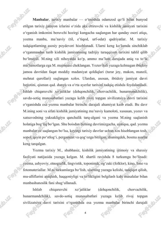 ida yuzaga kelgan. m. shartli ravishda 8 turkumga boʻlinadi: yozma, ashyoviy, etnografik, lingvistik, toponimik, ogʻzaki (folklor), kino, fono va fotomateriallar. m.ni turkumlarga boʻlish, ularning yuzaga kelishi, tadqiqot qilish, mu-alliflarini aniqlash, haqqoniyligi va toʻlikligini belgilash kabi masalalar bilan manbashunoslik fani shugʻullanadi. ishlab chiqaruvchi xoʻjaliklar (dehqonchilik, chorvachilik, hunarmandchilik), savdo-sotiq munosabatlari yuzaga kelib rivoj topgan sivilizatsiya davri tarixini oʻrganishda esa yozma manbalar birinchi darajali ahamiyat kasb etadi. bu davr m.ining soni va sifati kishilik jamiyatining maʼnaviy kamoloti, xususan, yozuv va xatsavodning yuksakligiyu qanchalik tarq-algani va yozma m.ning saqlanish holatiga bogʻliq boʻlgan. shu boisdan bizning davrimizgacha, ayniqsa, qad. yozma manbalar oz saqlangan boʻlsa, keyingi tarixiy davrlar uchun xos hisoblangan tosh, sopol, qayin poʻstlogʻi, pergament va qogʻozga bitilgan, shuningdek, bosma asarlar keng tarqalgan[footnoteref:2]. [2: b. a. ahmedov. o’zbekiston tarixi manbalari. toshkent: “o’qituvchi”. 2001. b. 7-14.] yozma tarixiy m., shubhasiz, kishilik jamiyatining ijtimoiy va shaxsiy faoliyati natijasida yuzaga kelgan. m. shartli ravishda 8 turkumga boʻlinadi: yozma, …