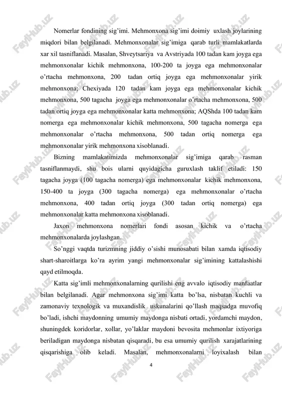 joyga) ko’paytirilsa, xar bir mehmonxona joyi uchun qurilish xarajatlari taxminan 27% ga kamayadi, nomerlar miqdori 100 tadan 400 taga (ya'ni 4 baravar) ko’paytirilsa, bu oshxona maydonini faqat 2 baravar, yordamchi xonalar maydonini esa atigi 50% ga kattalashtirishni taqozo etadi. katta mehmonxonalarda xizmat ko’rsatuvchi xodimlar mexnatidan nisbatan oqilona foydalaniladi; mehmonxona ma'murlari, shu jumladan katta xaq to’lanadigan ma'murlar soni xam qisqaradi; korxona xarajatlarini kamaytirgan xolda, mijozlarga ko’rsatiladigan xizmatlar sonini oshirish mumkin bo’ladi. ayni vaqtda, mehmonxonalar qurish va ulardan foydalanish soxasidagi milliy va xorijiy mutaxassislar mehmonxonalar sig’imini oqilona chegaragacha oshirish kerak, aks xolda ularni boshqarish juda qiyinlashishi mumkinligini qayd etmoqdalar. asosan 2000 ta joy mana shunday chegara deb xisoblanadi. katta sig’imli mehmonxona qurish talab etilgan xollarda odatda mehmonxona komplekslari qurishga o’tiladi. asosiy (nomerlar fondida ko’rsatiladigan) pullik xizmatlarga belgilangan narx-navo darajasiga qarab, mehmonxonalar: - byudjet mehmonxonalariga (25-35 aqsh dollari); - iqtisodiy mehmonxonalarga (35-55 aqsh dollari; - o’rtacha meqmonxonalarga (55-95 aqsh dollari); - birinchi toifali …