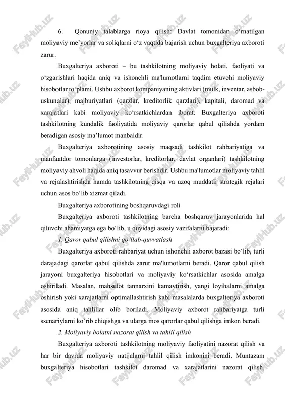 rli ssenariylarni ko‘rib chiqishga va ularga mos qarorlar qabul qilishga imkon beradi. 2. moliyaviy holatni nazorat qilish va tahlil qilish buxgalteriya axboroti tashkilotning moliyaviy faoliyatini nazorat qilish va har bir davrda moliyaviy natijalarni tahlil qilish imkonini beradi. muntazam buxgalteriya hisobotlari tashkilot daromad va xarajatlarini nazorat qilish, moliyaviy resurslarning samaradorligini baholash va moliyaviy ko‘rsatkichlarni tahlil qilishda yordam beradi. ushbu tahlillar orqali rahbariyat kompaniyaning foyda yoki zarar darajasini, qarz miqdorini va rentabellik darajasini baholaydi. 3. budjet tuzish va rejalashtirish budjetlash buxgalteriya axborotining asosiy qo‘llaniladigan sohalaridan biridir. buxgalteriya ma’lumotlari asosida tashkilotning har bir faoliyat yo‘nalishi uchun budjet tuziladi. bu o‘z navbatida tashkilot daromad va xarajatlarini prognozlash, moliyaviy resurslarning optimal taqsimlanishini ta’minlash imkonini beradi. rejalashtirish va budjetlash yordamida rahbariyat kelgusida moliyaviy resurslardan qanday foydalanish lozimligini aniqlaydi va qisqa muddatli hamda uzoq muddatli moliyaviy rejalarni ishlab chiqadi. 4. resurslarni samarali taqsimlash buxgalteriya axboroti rahbariyatga tashkilot resurslarini samarali taqsimlash imkonini beradi. moliyaviy axborot asosida rahbariyat qaysi …