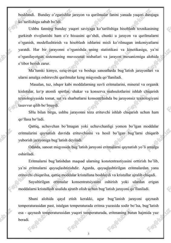 orda mahsulot ishlab chiqaradigan texnologiyalarda qo’llaniladi. yirik sanoat korxonalarida uzluksiz ishlaydigan bug’latish qurilmalaridan foydalaniladi va ularning issiqlik almashinish yuzalari 600...1000 m2 bo`ladi. bunday qurilmalarning tejamliligini aniqlovchi asosiy omil bo’lib, undagi bug’ va suv sarfi hisoblanadi. bug’latish vakuum, atmosfera va yuqori bosim ostida olib borilishi mumkin.vakuum ostida bug’latish paytida ikkilamchi bug’ni maxsus kondensatorda kondensatsiyalash yo’li bilan qurilmada vakuum hosil qilinadi va nasos yordamida kondensatsiyalanmagan gazlar so’rib olinadi. bu usulda jarayon olib borilsa, eritmaning qaynash temperaturasini pasaytirishga erishsa bo’ladi. natijada yuqori temperaturaga o’ta ta’sirchan mahsulotlar sifatini saqlab qolish imkoniyati tug’iladi. undan tashqari, vakuumni jarayonda qo’llash, harakatga keltiruvchi kuch miqdorini oshiradi va bug’latish qurilmasining issiqlik almashinish yuzasini, hamda metall sarfini kamaytirish imkonini beradi. vakuum ostida bug’latishning yana bir afzalligi shundaki, past temperatura va bosimli issiqlik eltkichlardan foydalanish mumkin. bu usulda bug’latilganda, hosil bo’lgan ikkilamchi bug’ni, keyingi korpusda birlamchi bug’ sifatida qo’llash mumkin. albatta, bu usulning kamchiliklari ham bor: jarayonda vakuumni qo’llash uning narxini …