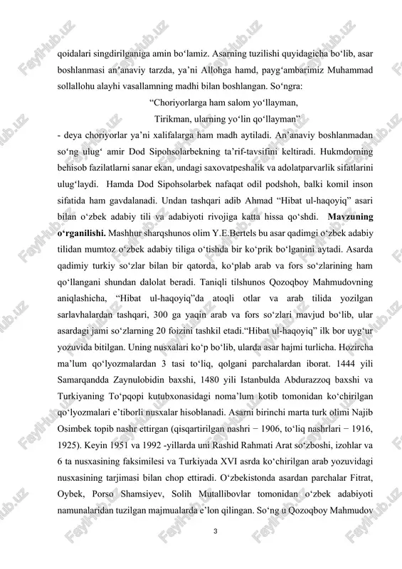r hajmi turlicha. hozircha ma’lum qo‘lyozmalardan 3 tasi to‘liq, qolgani parchalardan iborat. 1444 yili samarqandda zaynulobidin baxshi, 1480 yili istanbulda abdurazzoq baxshi va turkiyaning to‘pqopi kutubxonasidagi noma’lum kotib tomonidan ko‘chirilgan qo‘lyozmalari e’tiborli nusxalar hisoblanadi. asarni birinchi marta turk olimi najib osimbek topib nashr ettirgan (qisqartirilgan nashri − 1906, to‘liq nashrlari − 1916, 1925). keyin 1951 va 1992 -yillarda uni rashid rahmati arat so‘zboshi, izohlar va 6 ta nusxasining faksimilesi va turkiyada xvi asrda ko‘chirilgan arab yozuvidagi nusxasining tarjimasi bilan chop ettiradi. o‘zbekistonda asardan parchalar fitrat, oybek, porso shamsiyev, solih mutallibovlar tomonidan o‘zbek adabiyoti namunalaridan tuzilgan majmualarda e’lon qilingan. so‘ng u qozoqboy mahmudov tomonidan alohida kitob sifatida nashr qilindi (1968; 1971). o‘tgan asr oxirlarida uyg‘ur olimlari h. temur va t. ayyub, qozoq olimlari e. qurishjonov va b. sog‘indiqovlar uni asl matni, tarjima va fotonusxalari bilan nashr ettirganlar. shuningdek, y. e.bertels, fitrat, fuod ko‘pruli, t. takin, e. rustamov, n. mallayev, a. qayumov, …