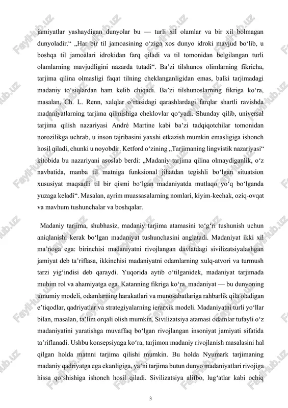 yat tushunchasini anglatadi. madaniyat ikki xil maʼnoga ega: birinchisi madaniyatni rivojlangan davlatdagi sivilizatsiyalashgan jamiyat deb taʼriflasa, ikkinchisi madaniyatni odamlarning xulq-atvori va turmush tarzi yigʻindisi deb qaraydi. yuqorida aytib oʻtilganidek, madaniyat tarjimada muhim rol va ahamiyatga ega. katanning fikriga koʻra, madaniyat — bu dunyoning umumiy modeli, odamlarning harakatlari va munosabatlariga rahbarlik qila oladigan eʼtiqodlar, qadriyatlar va strategiyalarning ierarxik modeli. madaniyatni turli yoʻllar bilan, masalan, taʼlim orqali olish mumkin. sivilizatsiya atamasi odamlar tufayli oʻz madaniyatini yaratishga muvaffaq boʻlgan rivojlangan insoniyat jamiyati sifatida taʼriflanadi. ushbu konsepsiyaga koʻra, tarjimon madaniy rivojlanish masalasini hal qilgan holda matnni tarjima qilishi mumkin. bu holda nyumark tarjimaning madaniy qadriyatga ega ekanligiga, yaʼni tarjima butun dunyo madaniyatlari rivojiga hissa qo‘shishiga ishonch hosil qiladi. sivilizatsiya alifbo, lugʻatlar kabi ochiq muloqot usullarini yaratishga, tillar va adabiyotlarning ulkan rivojlanishiga olib kelsa-da, bu jarayon madaniy tarjima sohasida yangi savollarni tugʻdiradi. madaniyat mafkuraviy jihatdan mamlakat jamiyati va siyosatiga juda katta taʼsir koʻrsatadi. even-zohar, susan …