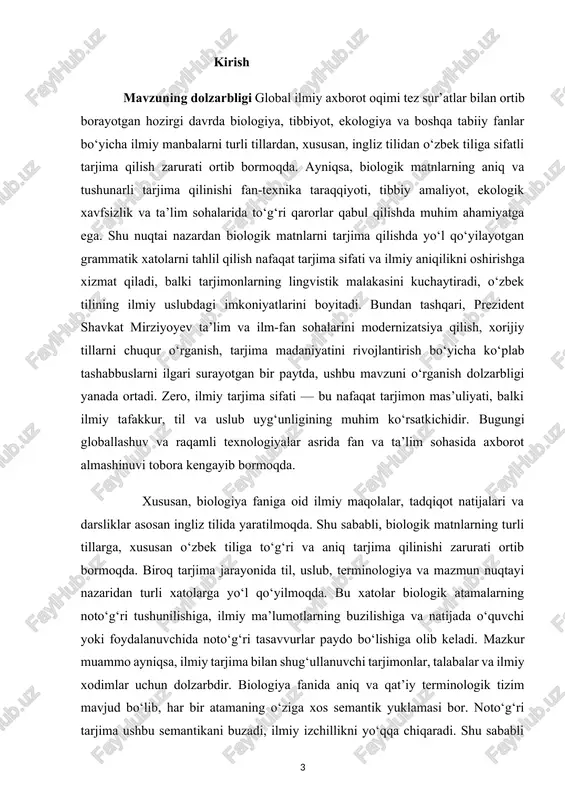hunoslik, balki fanlararo yondashuvni — ya’ni biologiya va tarjimashunoslikni uyg‘unlashtirishni talab qiladi. shuningdek, mamlakatimizda ilmiy adabiyotlarning ona tilimizda bo‘lishi milliy ilm-fan taraqqiyotining muhim omillaridan biridir. bunda sifatli tarjimalar katta ahamiyat kasb etadi. afsuski, biologik matnlarni tarjima qilishda ko‘pincha avtomatik tarjima vositalaridan foydalanish holatlari kuzatiladi. bu vositalar esa ilmiy aniqlikni, kontekstni va maxsus atamalarni to‘g‘ri yetkazib bera olmaydi. shu bois biologik matnlarni tarjima qilishda uchraydigan xatolarni tahlil qilish va ularni tizimlashtirish muhim ahamiyatga ega bo‘lib, bu boradagi kamchiliklarni bartaraf etish uchun ilmiy asoslangan takliflar ishlab chiqish zarur. ishning maqsadi va vazifalari ushbu kurs ishining asosiy maqsadi — biologik matnlarni tarjima qilish jarayonida uchraydigan xatolarni aniqlash, ularni tahlil qilish va tasniflash orqali tarjima sifatini oshirishga xizmat qiluvchi nazariy va amaliy tavsiyalar ishlab chiqishdan iborat. belgilangan maqsadga erishish uchun quyidagi vazifalar bajarilishi rejalashtirilgan: 1. biologik matnlar va ularning lingvistik xususiyatlarini o‘rganish; 2. ilmiy tarjima va ayniqsa, biologik tarjima sohasiga doir nazariy asoslarni tahlil …