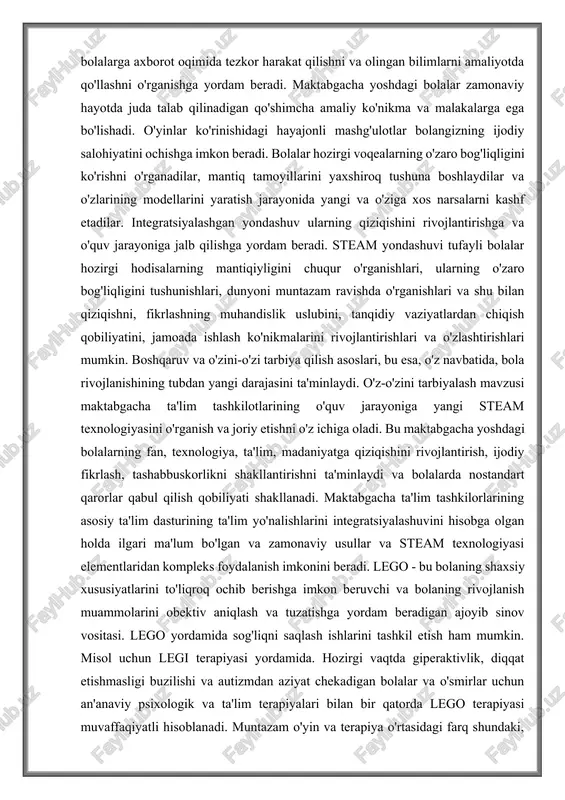 arni bir-biriga biriktirganda, ularning mushaklari rivojlanadi, barmoqlarning epchilligi ham rivojlanadi va bularning barchasi ortida nutq apparati faol ravishda tortiladi. lego hisoblash, shakl, mutanosiblik va simmetriya haqidagi matematik bilimlarni rivojlantiradi. lego konstruksiyasida qismlarni haqida aytadigan bo’lsak, tuzilmalarni qurishda qismlarning barqarorligi, og'irligi, muvozanati va o'lchamlari hisobga olinishi kerak. bunda bolalarning fazoviy fikrlashi rivojlanadi va matematik qobiliyatlari shakllanadi. lego tasavvur qilish, xayol qilish va ijodiy fikrlash qobiliyatini rivojlantiradi. u dizaynni yuqori ijodiy salohiyat bilan birlashtiradi. siz diagramma bo'yicha yig'ishingiz mumkin yoki diagrammasiz. turli qismlarning katta assortimenti har qanday narsadan har qanday narsani yig'ish imkonini beradi. lego qurilishi davomida bolalar bir-birlari bilan muloqot qilish qobiliyatini, o'z va boshqalarning ishini hurmat qilishni targ'ib qiladi. bolaga qurilish majmualarida boshqa bolalar bilan o'ynashga ruxsat berish bolaga jamoada ishlash ko'nikmalarini oshirish imkoniyatini beradi. birgalikda modellar yaratish orqali bolalar etakchilik va hamkorlikni o'rganadilar, rollarni tayinlaydilar va qiziqarli o'yinlarni yaratish uchun turli g'oyalardan foydalanadilar. bolalar o'z harakatlarini umumiy g'oyaga bo'ysundirishni, …