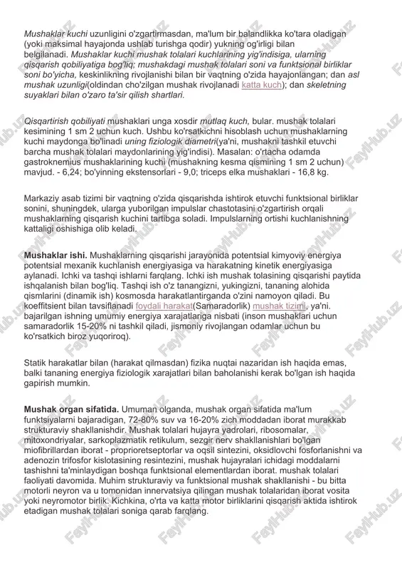 i to'qima qoplami bilan qoplangan. har bir mushakda faol qism (mushak tanasi) va passiv qism (tendon) ajralib turadi. mushaklar bo'linadi uzun, qisqa va keng. qarama-qarshi yo'nalishda harakat qiladigan mushaklar deyiladi antagonistlar, bir tomonlama - sinergistlar. turli vaziyatlarda bir xil mushaklar ikkala quvvatda ham harakat qilishi mumkin. odamlarda fusiform va lentaga o'xshashlar ko'proq uchraydi. fusiform mushaklar oyoq-qo'llarining uzun suyak shakllanishi hududida joylashgan va faoliyat yuritadigan, ikkita qorin bo'shlig'i (oshqozon mushaklari) va bir nechta bosh (biceps, triceps, quadriseps) bo'lishi mumkin. tasma mushaklari turli xil kengliklarga ega va odatda magistral devorlarining korset shakllanishida ishtirok etadi. ko'p sonli qisqa mushak tuzilmalari tufayli katta fiziologik diametrga ega bo'lgan tukli tuzilishga ega mushaklar tolalar yo'nalishi to'g'ri chiziqli (bo'ylama) joylashuvga ega bo'lgan mushaklarga qaraganda ancha kuchli. birinchi qo'ng'iroq kuchli mushaklar, past amplitudali harakatlarni amalga oshirish, ikkinchisi - epchil, katta amplitudali harakatlarda ishtirok etish. bo'g'imlarning funktsional maqsadi va harakat yo'nalishi bo'yicha mushaklar ajralib turadi fleksorlar va ekstansorlar etakchi …