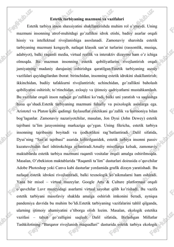 ton maktablarida “raqamli ta’lim” dasturlari doirasida o’quvchilar adobe photoshop yoki canva kabi dasturlar yordamida grafik dizayn yaratishadi. bu nafaqat estetik idrokni rivojlantiradi, balki texnologik ko’nikmalarni ham oshiradi. yana bir misol – virtual muzeylar. google arts & culture platformasi orqali o’quvchilar luvr muzeyidagi asarlarni virtual sayohat qilib ko’rishadi. bu vazifa estetik tarbiyani masofaviy shaklda amalga oshirish imkonini beradi, ayniqsa pandemiya davrida bu muhim bo’ldi.estetik tarbiyaning vazifalarini tahlil qilganda, ularning ijtimoiy ahamiyatini e’tiborga olish lozim. masalan, ekologik estetika vazifasi – tabiat go’zalligini saqlash. dalil sifatida, birlashgan millatlar tashkilotining “barqaror rivojlanish maqsadlari” dasturida estetik tarbiya ekologik madaniyatni shakllantirish vositasi sifatida ko’rsatilgan. amaliy misol: germaniyada “grunwald” loyihasi doirasida bolalar tabiatdagi go’zallikni suratga olish va tahlil qilish orqali ekologik mas’uliyatni o’rganadilar. bu vazifa nafaqat estetik, balki axloqiy tarbiyani ham mustahkamlaydi.yana bir jihati – estetik tarbiyaning professional rivojlanishdagi roli. dizaynerlar va arxitektorlar uchun estetik mazmun asosiy. masalan, apple kompaniyasining dizayn falsafasi stiv jobs tomonidan estetik go’zallikka …