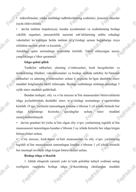 oy ichida birinchi bor ishga kirgan bitiruvchilari uchun; • o‘rta maxsus, kasb-hunar ta’limi muassasalari va oliy o‘quv yurtlarining tegishli ta’lim muassasasini tamomlagan kundan e’tiboran 1 yil ichida birinchi bor mustaqil ravishda ishga kirgan bitiruvchilari uchun. boshqa ishga o‘tkazish 1. ishlab chiqarish zarurati yoki to‘xtab qolishlar tufayli xodimni uning roziligisiz vaqtincha boshqa ishga o‘tkazishning cheklangan muddati aniqlantiriladi (mkning 95-moddasi) – bir kalendar yil davomida jami 60 kalendar kundan oshmaydi. 2. xodimni boshqa ish beruvchiga xizmat safariga yuborish deb nomlangan boshqa ishga o‘tkazish turi joriy etilmoqda. xodimning yozma roziligi bilan alohida muddatli mehnat shartnomasini tuzish orqali 1 yildan ortiq bo‘lmagan muddatga boshqa ishga o‘tkazish mumkin. bunda avval tuzilgan mehnat shartnomasining amal qilishi to‘xtatib turiladi. mehnat shartnomasini bekor qilish 1. muddatli mehnat shartnomasi muddati tugashi bilan bekor qilinganda, bu haqda 3 kalendar kun ichida yozma ravishda xabardor qilish sharti joriy etilmoqda, asosiy xodim ishda bo‘lmagan vaqtda rasmiylashtiriladigan holatlar bundan mustasno. amaldagi qoidalarga ko‘ra, …