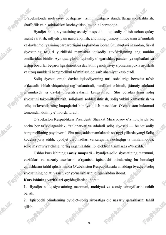 qsadda mamlakatda so‘nggi yillarda yangi soliq kodeksi joriy etildi, byudjet daromadlari va xarajatlari ochiqligi ta’minlanmoqda, soliq ma’muriyatchiligi to‘liq raqamlashtirilib, elektron tizimlarga o‘tkazildi. ushbu kurs ishining asosiy maqsadi – byudjet–soliq siyosatining mazmuni, vazifalari va nazariy asoslarini o‘rganish, iqtisodchi olimlarning bu boradagi qarashlarini tahlil qilish hamda o‘zbekiston respublikasida amaldagi byudjet–soliq siyosatining holati va ustuvor yo‘nalishlarini o‘rganishdan iborat. kurs ishining vazifalari quyidagilardan iborat: 1. byudjet–soliq siyosatining mazmuni, mohiyati va asosiy tamoyillarini ochib berish; 2. iqtisodchi olimlarning byudjet–soliq siyosatiga oid nazariy qarashlarini tahlil qilish; 3. o‘zbekiston respublikasida byudjet–soliq siyosatining amaldagi holatini o‘rganish; 4. hozirgi sharoitda byudjet–soliq siyosatining ustuvor yo‘nalishlarini aniqlash va takliflar ishlab chiqish. tadqiqot ob’ekti – o‘zbekiston respublikasining amaldagi byudjet–soliq tizimi, fiskal siyosatni yuritish mexanizmlari va ularning iqtisodiyotga ta’siri. tadqiqot predmeti – byudjet–soliq siyosatining nazariy asoslari, rivojlanish tendensiyalari hamda amaliy jihatlari. kurs ishining dolzarbligi shundan iboratki, bugungi kunda iqtisodiy islohotlarning muvaffaqiyatli amalga oshirilishi, davlat moliya tizimining barqaror ishlashi va aholi farovonligini oshirish to‘g‘ridan-to‘g‘ri …