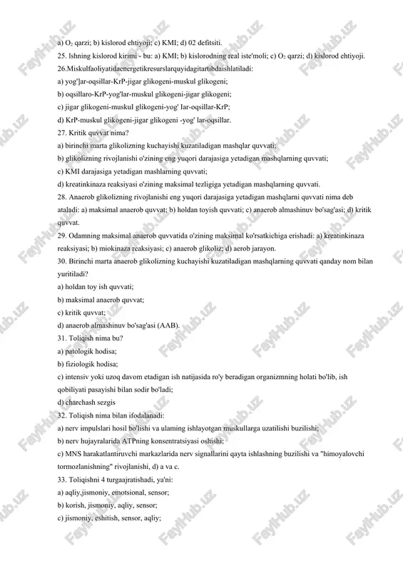 qonning kislorod hajmi (100 ml qonni birikririb olgan o2 ning miqdori teng: a) 16-19 ml 02; b) 10-15 ml 02; c) 21-22 ml 02; d) 25-30 mloz· 22. ishning kislorod ehtiyoji - bu: a) mo'ljallangan ishni bajarishuchun kerak bo'lgan o2 miqdori; b) organizmning energiyaga bo'lgan ehtiyojini aerob jarayonlar hisobiga to'la ta'minlashga kerak bo'lgan o2 miqdori; c) ish vaqtida utilizatsiya qilingan 02 miqdori; d) barcha javoblar to'g'ri. 23. kislorod defitsiti deb ataladi: a) ishning kislorod ehtiyoji bilan kmi o'rtasidagi tafovut; b) kmi va 02 qarzi o'rtasidagi farq; c) ishni to'la bajarish uchun yetmagan kislorod ortiqchasi; d) kislorod ehtiyoji bilan real iste'mol qilingan kislorod farqi. 24. ishdan so’ng dam olish vaqtida anaerob almashinuvning mahsulotlarini to'la oksidlashda yoki ularni boshlang'ich moddalarga resintezlash uchun hamda ish vaqtida sarflangan energetik substratlarning zaxirasini tiklashda ishlatiladigan o2 miqdori nima deb ataladi? a) o2 qarzi; b) kislorod ehtiyoji; c) kmi; d) 02 defitsiti. 25. lshning kislorod kirimi - …