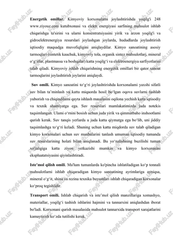 tarmoqlari (sintetik kauchuk, kimyoviy tola, organik sintez mahsulotlarj, mineral o‘g‘itlar, plastmassa va boshqalar) katta yoqilg‘i va elektroenergiya sarfiyotlarini talab qiladi. kimyoviy ishlab chiqarishning energetik omillari bir qator sanoat tarmoqlarini joylashtirish joylarini aniqlaydi. suv omili. kimyo sanoatini to‘g‘ri joylashtirishda korxonalami yaxshi sifatli suv bilan ta’minlash va katta miqaorda hosil bo‘lgan oqova suvlarni tashlab yuborish va chiqindilami qayta ishlash masalasini oqilona yechish katta iqtisodiy va texnik ahamiyatga ega. suv resurslari mamlakatimizda juda notekis taqsimlangan. ulami o‘rnini bosish uchun juda yirik va qimmatbaho inshootlami qurish kerak. suv tanqis yerlarda u juda katta qiymatga ega bo‘lib, uni jiddiy taqsimlashga to‘g‘ri keladi. shuning uchun katta miqdorda suv talab qiladigan kimyo korxonalari uchun suv manbalarini tanlash umuman iqtisodiy tumanda suv resurslarining holati bilan aniqlanadi. bu yo‘nalishning buzilishi tuman xo'jaligiga katta ziyon yetkazishi mumkin va kimyo korxonasini ekspluatatsiyasini qiyinlashtiradi. iste’mol qilish omili. ma'lum tumanlarda ko'pincha ishlatiladigan ko‘p tonnali mahsulotlarni ishlab chiqaradigan kimyo sanoatining ayrimlariga ayniqsa, mineral o‘g‘it, …