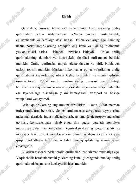 eristikasi oraliq qurilmalarining asosiy elementlari po‘latdan tayyorlangan ko‘priklar po‘lat ko‘priklar deb ataladi. bunday ko‘priklarning tayanchlari betondan, temirbetondan va boshqa materiallardan tashkil topishi mumkin. qurilishda ishlatiladigan po‘latlar yuqori mustahkamlik, egiluvchanlik va zarblarga dosh berish ko‘rsatkichlariga ega. shuning uchun po‘lat ko‘priklarning oraliqlari eng katta va ular og‘ir dinamik yuklar ta’siri ostida ishonchli ravishda ishlaydi. zamonaviy po‘lat ko‘priklarning oraliq uzunligi 3000 metrdan ortiq, temirbeton ko‘priklarniki esa 500 metrgacha bo‘lishi mumkin. hozirgi paytda oraliq uzunligi 3030 metr bo‘lgan po‘lat ko‘prik loyihasi ishlab chiqilgan va qurilish ishlari boshlanmoqda. po‘lat oraliq qurilmalar turli statik tizimlarga va turli-tuman konstruktiv shakllarga ega bo‘lishi mumkin. ular mayda elementlarga va yirik bloklarga osongina bo‘linadi. bu esa ularning tayyorlanishini, tashib keltirilishini va montajini osonlashtiradi. po‘lat oraliq qurilmalarning massasi teng oraliqli temirbeton oraliq qurilmalar massasiga solishtirilganda ancha kichikdir. bu esa tayanchlarga tushadigan yukni kamaytiradi, transport va boshqa xarajatlarni kamaytiradi. po‘lat qo‘priklarning eng muxim afzalliklari – elementlarni maxsus zavodlarda tayyorlashni maksimal darajada industrializatsiyalash, …