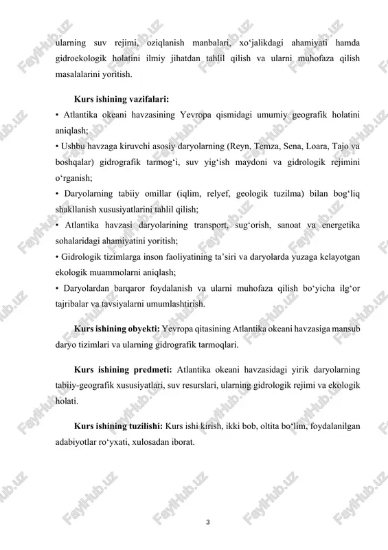 sh, sanoat va energetika sohalaridagi ahamiyatini yoritish; • gidrologik tizimlarga inson faoliyatining ta’siri va daryolarda yuzaga kelayotgan ekologik muammolarni aniqlash; • daryolardan barqaror foydalanish va ularni muhofaza qilish bo‘yicha ilg‘or tajribalar va tavsiyalarni umumlashtirish. kurs ishining obyekti: yevropa qitasining atlantika okeani havzasiga mansub daryo tizimlari va ularning gidrografik tarmoqlari. kurs ishining predmeti: atlantika okeani havzasidagi yirik daryolarning tabiiy-geografik xususiyatlari, suv resurslari, ularning gidrologik rejimi va ekologik holati. kurs ishining tuzilishi: kurs ishi kirish, ikki bob, oltita bo‘lim, foydalanilgan adabiyotlar ro‘yxati, xulosadan iborat. i bob. atlantika okeani havzasi daryolarining geografik va gidrografik tavsifi 1.1. atlantika okeani havzasining yevropa hududidagi umumiy geografik tavsifi atlantika okeani havzasi yevropa qit’asining katta qismini qamrab olgan bo‘lib, bu hududda ko‘plab yirik va o‘rta daryolar shakllanib, o‘z suvlarini okeanga quyadi. mazkur havzaning geografik chegaralari g‘arbda atlantika okeani, sharqda esa ural tog‘lari bilan chegaralangan bo‘lib, hududiga g‘arbiy va markaziy yevropa davlatlari, xususan germaniya, fransiya, buyuk britaniya, ispaniya, portugaliya, …