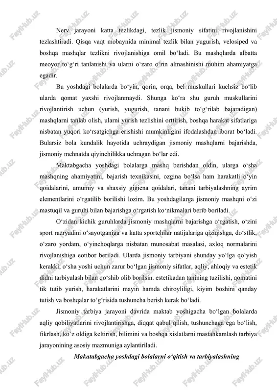 ishi muhim ahamiyatga egadir. bu yoshdagi bolalarda bo‘yin, qorin, orqa, bel muskullari kuchsiz bo‘lib ularda qomat yaxshi rivojlanmaydi. shunga ko‘ra shu guruh muskullarini rivojlantirish uchun (yurish, yugurish, tanani bukib to‘g‘rilab bajaradigan) mashqlarni tanlab olish, ularni yurish tezlishini orttirish, boshqa harakat sifatlariga nisbatan yuqori ko‘rsatgichga erishishi mumkinligini ifodalashdan iborat bo‘ladi. bularsiz bola kundalik hayotida uchraydigan jismoniy mashqlarni bajarishda, jismoniy mehnatda qiyinchilikka uchragan bo‘lar edi. maktabgacha yoshdagi bolalarga mashq berishdan oldin, ularga o‘sha mashqning ahamiyatini, bajarish texnikasini, ozgina bo‘lsa ham harakatli o‘yin qoidalarini, umumiy va shaxsiy gigiena qoidalari, tanani tarbiyalashning ayrim elementlarini o‘rgatilib borilishi lozim. bu yoshdagilarga jismoniy mashqni o‘zi mastuqil va guruhi bilan bajarishga o‘rgatish ko‘nikmalari berib boriladi. o‘zidan kichik guruhlarda jismoniy mashqlarni bajarishga o‘rgatish, o‘zini sport razryadini o‘sayotganiga va katta sportchilar natijalariga qiziqishga, do‘stlik, o‘zaro yordam, o‘yinchoqlarga nisbatan munosabat masalasi, axloq normalarini rivojlanishiga eotibor beriladi. ularda jismoniy tarbiyani shunday yo‘lga qo‘yish kerakki, o‘sha yoshi uchun zarur bo‘lgan jismoniy sifatlar, aqliy, …