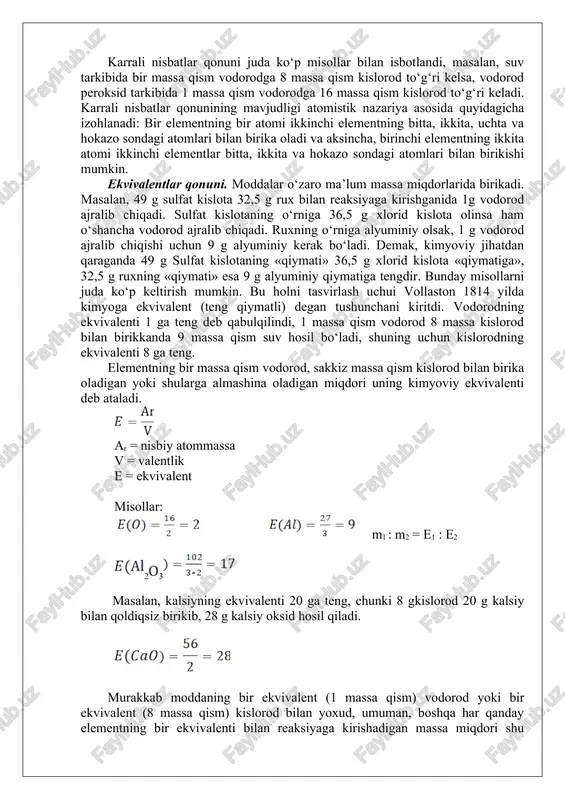 atomiga 10 ta kislorod atomi kelgan bo‘lsa, ikkinchi holda 10 ta titan atomiga 12 ta kislorod atomi to‘g‘ri keladi. tarkibnnng doimiylik qonunini quyidagicha ta’riflash mumkin. har qanday quyi molekulyar birikma, o‘zining olinish usuli va sharoitidan qat’i nazar o‘zgarmas tarkib bilan ifodalana oladi. karrali nisbatlar qonunn. ingliz olimi j. dalton 1804 yilda moddaning tuzilishi haqidagi atomistik tasavvurlarga asoslanib, karrali nisbatlar qonunini ta’rifladi: agar ikki element o‘zaro birikib bir necha kimyoviy birikma hosil qilsa, elementlardan birining shu birikmalardagi ikkinchi elementning bir xil massa miqdorlariga to‘g‘ri keladigan massa miqdorlari o‘zaro kichik butun sonlar nisbatida bo‘ladi. misol: co co2 12:16 12:32 3:4 3:8 dalton, metan va etilen gazlarining tarkibiga e’tibor berdi: metan tarkibida 75% uglerod va 25 % vodorod bo‘lib, unda 1 massa qism vodorodga 3 massa qism uglerod to‘g‘ri keladi (ya’ni 3:1). etilen tarkibida esa 85,71 % uglerod va 14,29% vodorod bor; bu moddada 1 massa qism vodorodga 6 massa qism uglerod to‘g‘ri …