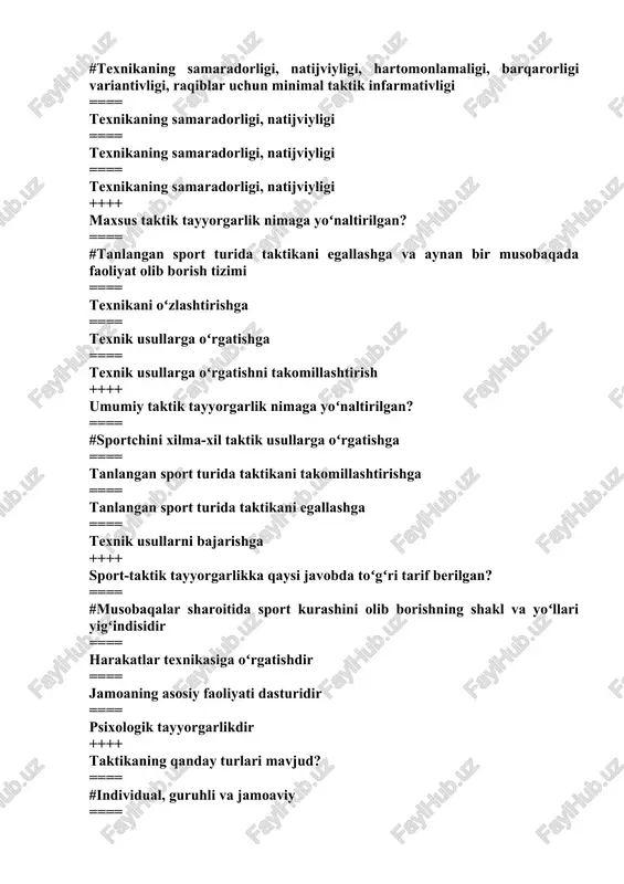 arur darajada rivojlanishi talab etiladi? ==== #egiluvchanlik, tezkorlik, chaqqonlik, kuch va chidamlilik ==== tezkorlik, chaqqonlik, kuch va chidamlilik ==== chaqqonlik, kuch va chidamlilik ==== tezkor-kuch va kuch chidamliligi ++++ texnikaning natijaliligi nimalarga bogʻliq? ==== #samaradorlik, barqarorlik va raqib uchun minimal taktik axborotlilik ==== sportchining funksional holati, sharoitlarga nisbatan sarbastlik, toʻsqinliklarga bardoshlilik ==== yuqori yakuniy natijalar va hal qilinadigan vazifalarga tayyorlik ==== sportchining funksional holati, sharoitlarga nisbatan sarbastlik, yuqori darajada ishchanlik ++++ jamoaviy taktik tayyorgarlik qaysi sport turlarida toʻliq nomoyon boʻladi? ==== #sport oʻyinlarida ==== kurash turlari ==== suzish va eshkak-eshish sport turlari ==== yengil atletika uloqtirish turlari ++++ psixologik tayyorgarlikning qanday turlari mavjud? ==== #umumiy va maxsus ==== texnik va taktik ==== ruhiy va maxsus ==== jismoniy va ruhiy ++++ umumiy psixologik tayyorgarlik nimalarni takomillashtirishga yoʻnaltiriladi? ==== #sportchilarda oʻzlari tanlagan sport turi bilan muvaffaqiyatli shugʻullanish uchun zarur boʻlgan psixik faoliyatlar va sifatlarni rivojlantirish hamda takomillashtirishga ==== jamoaning asosiy faoliyatlari dasturini …