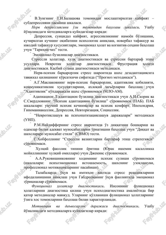 'yicha qiymatlar yig'indisi hisoblanadi. “teskari tartibli savollar” bo'yicha qiymatlar yig'indisiga 50 qo'shiladi. vx= t — t0 + 50, bu erda: vx — xavotirlanish holat sifatida (vaziyatli); t — “to'g'ri tartibli savollar”bo'yicha yig'indi; t0 — “teskari tartibli savollar” bo'yicha yig'indi. agar natijalar 41 va undan past bo'lsa, bu quyi bezotalanishni; 41—45 — o'rtacha xavotirlanish; 46 va undan yuqori— shaxsda yuqori vaziyatli bezovtalanish xos ekanligidan dalolat beradi. depressivlik diagnostikasi. ushbu yo'nalishdagi metodikalarga quyidagilar kiradi:  v.a.jmurovning “depressiya darajasini aniqlash”;  e.bekning “depressiv sindromni ifodalanishini o'lchash uchun” depressiya shkalasi.  v.zungning t.n.balashova tomonidan moslashtirilgan kayfiyat –subdepressiyani pasayish shkalasi. nerv depressiyasini o'zi tomonidan baholash shkalasi. ushbu yo'nalishdagi metodikalarga quyidagilar kiradi:  depressiya, suitsidal kayfiyat, agressivlikning namoyon bo'lishini, kuchirilgan kuchning oqibatini psixologik aniqlash, noverbal tafakkur va ijodiy tafakkur xususiyatlari, emotsional holat va kognitiv sohani baholash uchun “tarixni chiz” testi.  emotsional buzilishlar diagnostikasi. stressli holatlar, xulq diagnostikasi va stressni bartaraf etish usullari. nevrotik holatlar diagnostikasi. …