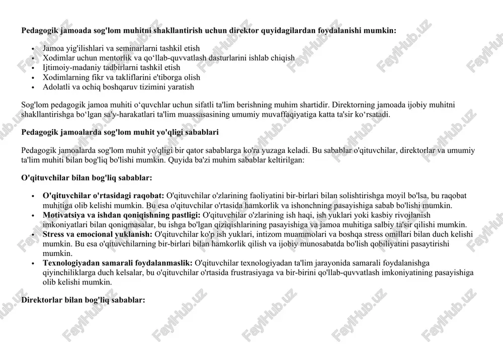 yatlari o'tkazilmasligi yoki jamoa a'zolari bir-birlarini yaxshi bilmasalar, bu jamoa ruhi va hamkorlikning rivojlanishiga to'sqinlik qiladi. · o'qituvchilarni qo'llab-quvvatlash va rag'batlantirishning yetishmasligi: o'qituvchilar o'zlarining mehnati uchun e'tirof etilmay yoki rag'batlantirilmaydigan bo'lsa, bu ularning motivatsiyasi va ishdan qoniqishini pasaytirishi mumkin. umumiy ta'lim muhiti bilan bog'liq sabablar: · resurslarning yetishmasligi: maktablarda o'qituvchilar uchun yetarli o'quv materiallari, texnologiya yoki boshqa resurslar bo'lmasa, bu stress va frustrasiyaga olib kelishi mumkin. · ta'lim siyosatining o'zgaruvchanligi: ta'lim siyosatining tez-tez o'zgarishi o'qituvchilar uchun chalkashlik va noaniqlik yaratishi mumkin, bu esa ularning ishdan qoniqishi va motivatsiyasini pasaytiradi. · jamiyat tomonidan o'qituvchilar kasbiga bo'lgan hurmatning pastligi: jamiyat tomonidan o'qituvchilar kasbiga hurmatsizlik yoki qadrlashmaslik o'qituvchilarning motivatsiyasiga salbiy ta'sir qiladi va pedagogik jamoalarda sog'lom muhitni yaratishga maktab direktori pedagogik jamoada sog'lom muhitni shakllantirishda muhim rol o‘ynaydi. bu muammo bir necha sabablarga ko‘ra hal qilinishi zarur: 1. ta'lim sifati: sog'lom pedagogik muhit o’quvchilar uchun sifatli ta'lim berishning muhim shartidir. xodimlar o‘rtasidagi ishonch …
