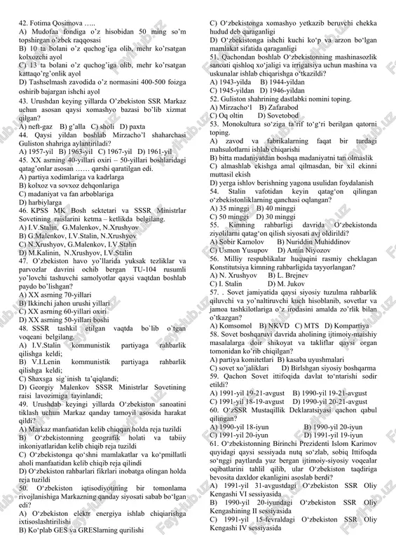irlik poytaxtini tashlan buxoroning sharqiy tomoniga chekinadi? a) o’z jonini omon saqlash maqsadida b) sharqiy hududlarni qizil armiyadan himoya qilish maqsadida c) oila a’zolarini chegaradan chet elga chiqarib yuborish maqsadida d) shahar obidalari va aholini omon saqlash maqsadida 18.ikkinchi besh yillikning asosiy vazifasi nimadan iborat edi? a) savodsizlikni mamlakat bo`ylab tugatish; b) qishloq xo`jaligini jamoalashtirish; c) sanoatni industrlashtirish d) sotsialistik madaniyatni rivojlantirish; 19. o`zbek diviziyasini milliylashtirish, bu diviziya yordamida o`zbekistonni sssr tarkibidan ajratib olish va mustaqil davlat barpo etishda ayblangan shaxslar otib tashlangan vaqtda sodir bo`lgan voqeani aniqlang. a) fitrat, cho`lpon, abdulla qodiriy otib tashlandi; b) fayzulla xo`jayev, akmal ikromov qamoqqa olindi; c) mirkomil mirsharopov qamoqqa olindi; d) ,,milliy istiqlol“ a’zolari otib o`ldirishga hukm qilindi; 20. ,,shahidlar xotirasi“ yodgorlik majmui qachon ochildi? a) 2000 – yil 12 – may b) 1999 – yil 14 – aprel c) 2001 – yil 12 – aprel c) 2002 – yil 14 – may …