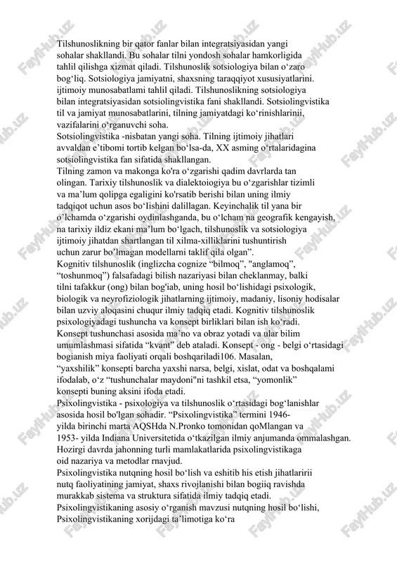 ab ish bo‘lib, tilning ham, jamiyatning ham asoslarini tushunishga yordam beradi. til va jamiyat, til va tafakkur (ong) o‘rtasidagi bogianish eng murakkab va doimo dolzarb hisoblanadi. sotsiolingvistika tilning jamiyatdagi o‘rni va xizmati, jamiyatning turli tabaqalari va kasb egalari tomonidan qo'llanishidagi xususiyatlarni ilmiy jihatdan tadqiq qiladi. sotsiolingvistikada tillarning jamiyatda qo‘llanishiga ko‘ra rasmiy, davlai:, elat, qabila tillari farqlanadi. odatda umummilliy tillar davlat va rasmiy tillar sifatida qabul qilinadi. ba’zi davlatlarda ikki, uch va undan ortiq tillar rasmiy til deb e’lon qilingan. hindistonda tillar ko‘pligi tufayli 14ta til rasmiy deb e’lon qilingan va ikkinchi rasmiy til sifatida ingliz tili qabul qilingan. sotsiolingvistikani ijtimoiy vaziyatdagi “real hayot” tili qiziqtiradi. formal tilshunoslik soddalashtirilgan, qanday o‘zgarishi oldindan ma’lum bo‘lgan til bilan ish ko‘rsa, sotsiolingvistika tilning ijtimoiy fenomen sifatidagi murakkabligini tushunishga harakat qiladi. ferdinand de sossyur struktur tilshunoslik asoschisi sifatida tilshunoslikni alohida fan sifatida ajratgan va tilni ijtimoiy fakt deb atagan edi. tilshunoslikning bir qator fanlar bilan …