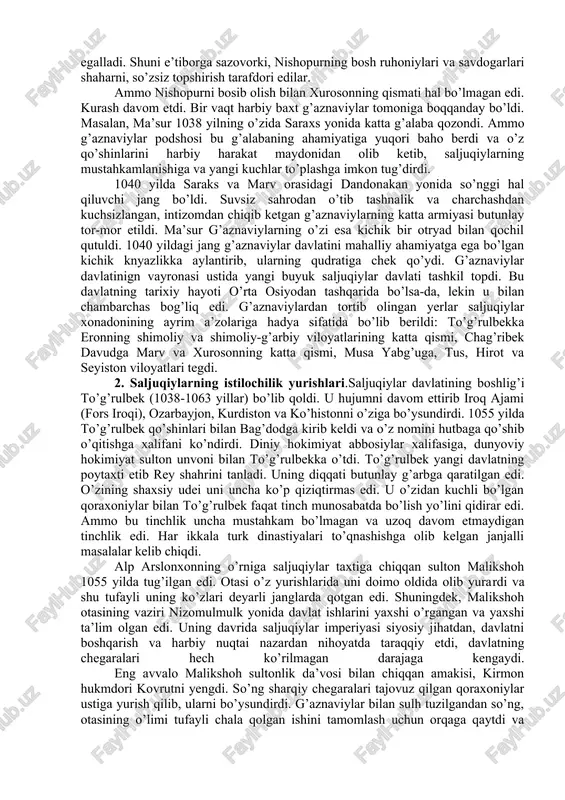 , to’liq bo’lmasa ham, o’z maqsadlariga erishdilar. 1035 yilda nishopurda imzolangan shartnomaga ko’ra, ular nes, farovi va dehiston deb nomlangan joylarni oldilar, ammo bu safar ham, bundan o’n yil ilgari bo’lgani kabi, dehqonchilik qiladigan aholi bilan tinch munosabatda bo’lolmadilar. oradan bir necha oy o’tar o’tmas sharoit yana og’irlashdi. saljuqiy boshliqlari o’troq aholi bilan tinch munosabat o’rnatishni faqat og’izdagina bajarar edilar. amalda esa ular g’aznaviylar hukumatidan yangi yerlar, ayniqsa marv va saraxs rayonlaridagi yerlarni qunt bilan talab qilishni davom ettirdilar. ma’sur uchun qurol kuchi ishlatishdan boshqa chora qolmadi. ammo sharoit g’aznaviylar uchun noqulay bo’lib chiqdi. xurosonda ularning ishonchli tayanchi topilmadi, chunki g’aznaviylarham ularning noiblari ham bu katta va boy mamlakatda obro’ga ega emas edilar. g’aznaviylarning so’nggi noibi bo’lgan abulfozil suriyki xuroson aholisi ochiqdan-ochiq yomon ko’rar edilar. chunki u do’q va po’pisa qilar, pora olar va o’z amalidan foydalanib xiyonat qilar edi. xuroson aholisi g’aznaviylar qo’shinining aholi hisobiga yashashidan va ularning qiladigan …