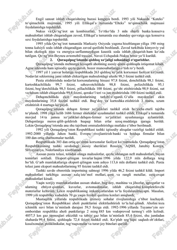oblanadi. 86 deputatdan iborat. quyidagi davlat arboblari parlament raislari bo‘lib ishladi: dauletbay shamshetov (1991-1992), ubbiniyaz ashirbekov (1992-1997), timur kamalov (1997-2002). 2002 yili 2 may kuni bu lavozimga musa tajetdinovich erniyazov saylandi. mustaqillik yillarida boshqa mintaqalarimiz qatori qoraqalpog‘istonning rivojlanishiga ham ulkan e’tibor qaratildi. aynan ana shunday e’tibor tufayli bugungi kunda respublika poytaxti – nukus shahridan boshlab, tumanlar va qishloqlar, hatto, eng chekka ovullar ham har tomonlama o‘zgarib, rivojlanib bormoqda. bugungi kunda o‘zbekiston markaziy byudjetidan qoraqalpog‘istonga berilayotgan subvensiya, ya’ni moliyaviy yordam mikdori butun qoraqalpog‘iston byudjeti harajatlarining 75 foizini tashkil etmokda. o‘zbekiston xukumatining amaliy yordami qoraqalpoq xalqining fidoiy mexnati tufayli keyingi yillarda qoraqalpog‘istonda aholi turmush sharoitini yaxshilash, tub iqtisodiy islohotlarni amalga oshirish borasida qator ijobiy natijalarga erishildi. eng avvalo, elda tinchlik va barqarorlik mustahkamlandi. hamjixatlik bilan yurt istiqboli yo‘lida mehnat qilishga sharoit yaratildi. respublikada mulkchilikning yangi shakllari paydo bula boshladi. ishlab chiqarish va xizmat sohasida nodavlat sektorning hissasi oshib bordi. sanoat, qishloq xo‘jaligi …