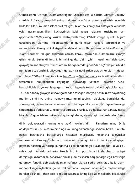 likni yoyish orqali mavjud davlatga ishonchni yoʻqqa chiqarishga urinishda kuzatish mumkin. ekstremistlar jamiyatda erksiz, mute, faoliyatsiz kishilar safini orttirish, „soxta“ va „haqiqiy“ dindorlik belgilari boʻyicha qarama-qarshilikni keltirib chiqarishni koʻzlaydilar. ular oʻz maqsadlariga erishish uchun jangarilarni tayyorlashga ham harakat qildilar. oʻzbekistonni gʻarbga „islomlashtirilgan“, sharqqa esa, aksincha, „dinsiz“, „daxriy“ shaklda koʻrsatib, respublikaning xalqaro obroʻsiga putur yetkazish niyatida boʻldilar. ular umuman islom sivilizatsiyasi bilan noislomiy sivilizatsiyalar oʻrtasida yalpi qaramaqarshilikni kuchaytirish kabi yovuz rejalarni tuzishdan ham qaytmadilar.2000-yilning kuzida ekstremistlarning oʻzbekistonga qurolli hujum uyushtirgani ularning afgʻonistonda in qurib olgan xalqaro terrorchilar va narkobiznes bilan uyushib ketganidan dalolat berdi. shu munosabat bilan prezident islom karimov: "bugun dinimizni asrash kerak, moʻmin-musulmonlarni ximoya qilish kerak. lekin dinimizni, birinchi galda, oʻzini „chin musulmon“ deb daʼvo qilayotgan ana shu yovuz kuchlardan, har qadamda „jihod“ deb ogʻiz koʻpirtirib, din nomidan buzgʻunchilik qilayotgan qonxoʻr va qotillardan asrash kerak", — degan edi. faqat 2001-yil 11-sentabr kuni nyu-york va vashingtonda sodir etilgan mudhish terrorchilik …