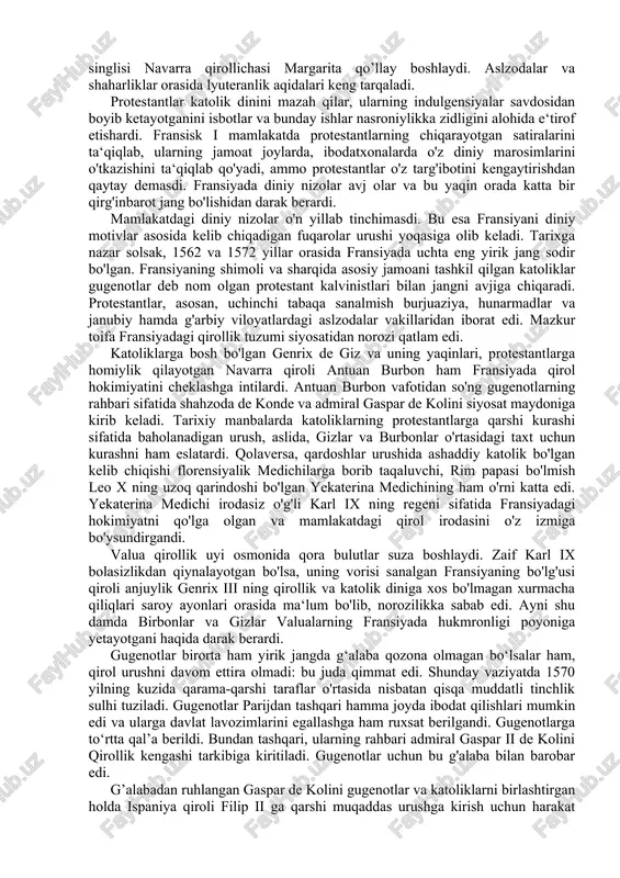 mga tarqalgan. parij parlamenti taxt vorisi yosh bo'lsa, regent tayyorlash huquqiga ham ega bo'lgan. qirol saroyi hayotining asosiy mazmunini qirol shaxsini ilohiy deb hisoblovchi axloq tashkil etgan. bo'sh xazina ko'pincha monarxlarni lavozimlarni, shu jumladan ularni meros qilib olish huquqi bilan sotishga majbur qildi. ko'p lavozimlar zodagonlik unvoniga ega bo'lish huquqini berdi. asta-sekin, ularning xaridorlari maxsus "mantiya dvoryanlari" ni tashkil qilishdi (sudyalarning o'ziga xos kiyimi nomi bilan atalgan). ikkinchi tabaqaning ushbu qismi "sudyalar" dan nafratlangan va hali ham harbiy xizmatga intilgan an'anaviy "qilich dvoryanlari" dan keskin farq qilar edi. xvi asrning birinchi yarmi - fransiyaning gullab-yashnash payti, qirol hokimiyati mustahkamlangan, italiya urushlari (1494-1559) va madaniyatning barq urub rivojlangan davri sanaladi. ammo shu bilan birga, mamlakatga reformatsiya g'oyalari ham kirib bordi, bu fransiyaning diniy urushlar tubiga tushib qolishiga olib keldi va absolyutizmning qaror topishiga to'sqinlik qildi. diniy urushlar. germaniya va chexiyadagi katolik cherkoviga qarshi qaratilgan harakatlar fransiyani ham chetlab o'tmadi. fransuz gumanisti, …