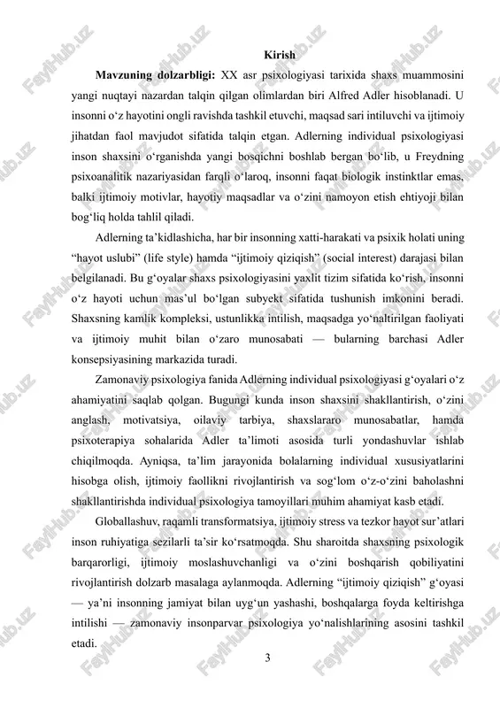 gi ahamiyatini aniqlash; kurs ishining ob’ekti: alfred adler tomonidan yaratilgan individual psixologiya nazariyasi hamda uning shaxs psixologiyasini tushuntirishdagi yondashuvlaridir. kurs ishining predmeti: adlerning individual psixologiyasida shaxsning ichki motivlari, ijtimoiy xulqi, hayot uslubi va o‘zini anglash jarayonining psixologik mohiyatini o‘rganishdan iborat. kurs ishining metodologik asosi: tadqiqotning metodologik asosini i.karimovning sog‘lom avlodni tarbiyalash xususidagi asarlari g‘oyalari, prezidentimiz sh.m. mirziyoevning barkamol avlodni tarbiyalashga oid fikr -mulohazalari tashkil qildi. shuningdek, muammoga oid xorij va o‘zbek psixologlarining nazariy metodologik ma’lumotlari va g‘oyalari, i.v.dubrovina, x.y. liymets, yu.l.sierd , e.g‘.g‘oziev, m.g.davletshin, g.b.shoumarov, sh.r. baratov, b.rdodirov, r.z.gaynutdinov, v.m.karimova, n.a.sog‘inovlarning ta’lim sohasini isloh bo‘yicha fikr va nazariyalari tadqiqotimizning metodologik negizidir. kurs ishining tuzilishi va xajmi: kirish, 2 bob, 4 bo‘lim, xulosa, foydalanilgan adabiyotlardan iborat. ii bob alfred adlerning shaxs tipologiyasi va inson tabiatiga qarashlari 1.1 alfred adler bo‘yicha shaxs tushunchasi z.freydning shaxsga bo‘lgan yondashuvini ayrim olimlar kengaytirishga, ayrimlar esa qaytadan ko‘rib chiqishga harakat qilishgan va bunday harakatlar tarixda psixodinamik …