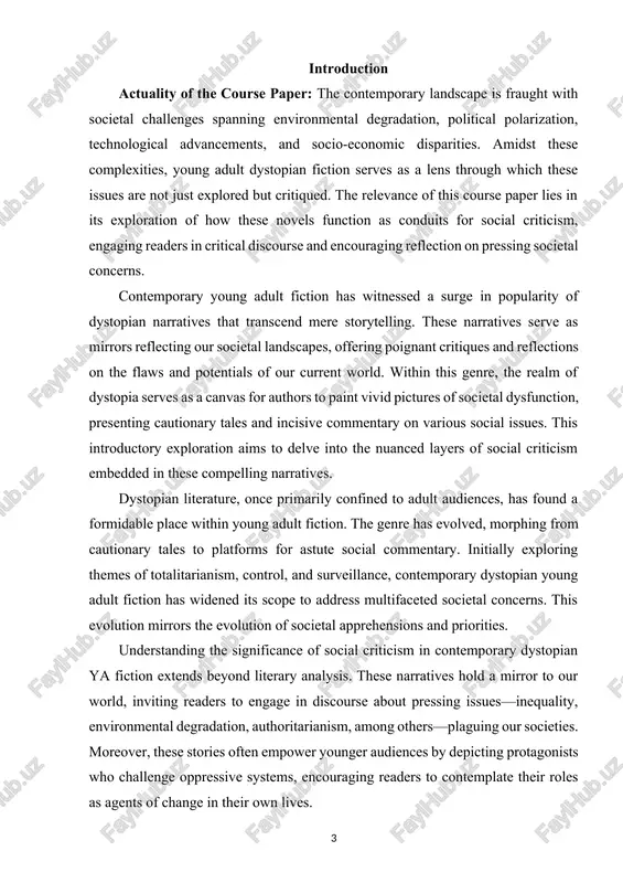 rratives on readers' perceptions, attitudes, and potential actions toward real-world issues. practical value of the course paper: the practical value of this paper extends beyond the confines of literary analysis. by dissecting the social criticisms within dystopian ya fiction, it provides a framework for understanding how literature can act as a catalyst for critical thinking and social awareness among young readers. moreover, it offers educators, parents, and policymakers insights into the power of literature in fostering discussions around societal issues, potentially influencing societal attitudes and behaviors. structure of the course paper: introduction, main body, conclusion and references chapter i: introduction to contemporary dystopian young adult fiction 1.1 overview of dystopian literature dystopia, as a literary genre, presents an imagined society often characterized by oppressive societal control, dehumanization, environmental decay, or other societal dysfunctions. it is the antithesis of a utopia, portraying a grim, often totalitarian world where societal structures have …