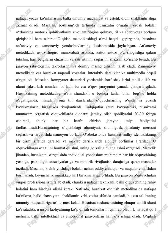.husnixatning o‘qitishdagi ahamiyati, shuningdek, madaniy merosni saqlash va tarqatishda namoyon bo‘ladi. o‘zbekistonda husnixat milliy identiklikning bir qismi sifatida qaraladi va maktab darsliklarida alohida bo‘limlar ajratiladi. u o‘quvchilarga o‘z tilini hurmat qilishni, uning go‘zalligini anglashni o‘rgatadi. metodik jihatdan, husnixatni o‘rgatishda individual yondashuv muhimdir: har bir o‘quvchining yoshiga, psixologik xususiyatlariga va motorik rivojlanish darajasiga qarab mashqlar tuziladi. masalan, kichik yoshdagi bolalar uchun oddiy chiziqlar va nuqtalar chizishdan boshlanadi, keyinchalik murakkab harf birikmalariga o‘tiladi. bu jarayon o‘qituvchidan yuqori professionalizm talab etadi, chunki u nafaqat texnikani, balki o‘quvchining ruhiy holatini ham hisobga olishi kerak. natijada, husnixat o‘qitish metodikasida nafaqat ko‘nikma, balki shaxsiyatni shakllantiruvchi vosita sifatida qaraladi, bu esa ta’limning umumiy maqsadlariga to‘liq mos keladi.husnixat tushunchasining chuqur tahlili shuni ko‘rsatadiki, u inson faoliyatining ko‘p qirrali tomonlarini qamrab oladi. u nafaqat qo‘l mehnati, balki intellektual va emotsional jarayonlarni ham o‘z ichiga oladi. o‘qitish metodikasida uning o‘rni shundaki, u o‘quvchilarni faol ishtirok etishga undaydi, chunki har bir …
