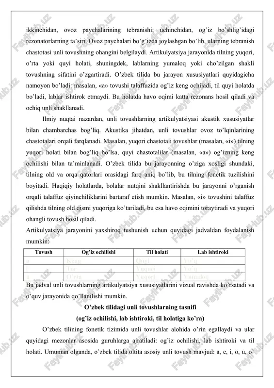 salan, «i» tovushini talaffuz qilishda tilning old qismi yuqoriga ko’tariladi, bu esa havo oqimini toraytiradi va yuqori ohangli tovush hosil qiladi. artikulyatsiya jarayonini yaxshiroq tushunish uchun quyidagi jadvaldan foydalanish mumkin: tovush og’iz ochilishi til holati lab ishtiroki a keng quyi yo’q i tor yuqori yo’q u o’rta yuqori yumaloq bu jadval unli tovushlarning artikulyatsiya xususiyatlarini vizual ravishda ko’rsatadi va o’quv jarayonida qo’llanilishi mumkin. o’zbek tilidagi unli tovushlarning tasnifi (og’iz ochilishi, lab ishtiroki, til holatiga ko’ra) o’zbek tilining fonetik tizimida unli tovushlar alohida o’rin egallaydi va ular quyidagi mezonlar asosida guruhlarga ajratiladi: og’iz ochilishi, lab ishtiroki va til holati. umuman olganda, o’zbek tilida oltita asosiy unli tovush mavjud: a, e, i, o, u, o’ (ö). bu tovushlarning tasnifi tilshunoslikning fonetik bo’limida muhim o’rin tutadi va nutqning ravonligini ta’minlaydi.og’iz ochilishiga ko’ra, unli tovushlar uch guruhga bo’linadi: ochiq (quyi), o’rta va yopiq (yuqori). ochiq unli tovushlarga «a» va «o» kiradi, chunki ular talaffuzida …