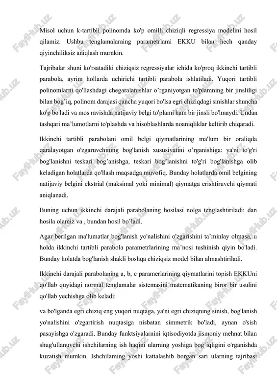 maksimumga erishtiradigan qiymati topiladi. masalan, oilada a maxsulot (birligini) daromad darajasiga bog'liq holda iste'mol qilinishi tenglama bilan tavsiflansin. tenglamaning birinchi tartibli hosilasini nolga tenglab , maksimal iste’mol miqdorini beruvchi daromad qiymatini topamiz, ya'ni ming so'mda iste'mol maksimal darajaga etadi. va bo'lganida ikkinchi darajali parabola o'zining eng quyi nuqtasiga simmetrik bo'ladi. bunday holat funktsiyaning bogianish yo'nalishini (kamayishni o'sishga) o'zgartiruvchi eng kichik qiymatni topish imkonini beradi. faraz qilaylik ishlab chiqarish harajatlarini ishlab chiqarilgan maxsulot hajmiga bog'liqligi quyidagi tenglama bilari tavsiflansin: bu holatda eng kam harajatga maxsulot birligi ishlab chiqarilganda erishiladi: ikkinchi tartibli parabola egri chizig'i simmetrik bo’lganligi sababli u aniq tadqiqotlarda har doim ham qo’lanilavermaydi. tadqiqotchi ko'pincha parabolaning to'liq shakli bilan emas balki, uning ayrim segmentidan foydalanib ish yuritadi. parabolik bog'lanishning parametrlari har doim ham mantiqqa ega bo’lavermaydi, shuning uchun bog'lanish grafigi ikkinchi tartibli parabolani aniq ifodalamasa, u boshqa chiziqsiz funktsiyaga almashtiriladi, masalan darajali funktsiyaga. ikkinchi tartibli parabola ko'proq qishloq xo'jaligida xosildorlikni …