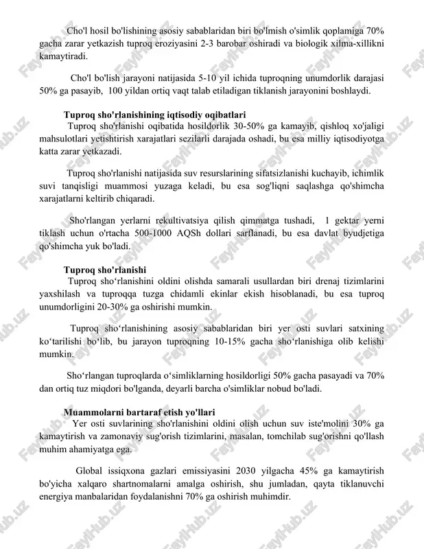 70% gacha zarar yetkazish tuproq eroziyasini 2-3 barobar oshiradi va biologik xilma-xillikni kamaytiradi. cho'l bo'lish jarayoni natijasida 5-10 yil ichida tuproqning unumdorlik darajasi 50% ga pasayib, 100 yildan ortiq vaqt talab etiladigan tiklanish jarayonini boshlaydi. tuproq sho'rlanishining iqtisodiy oqibatlari tuproq sho'rlanishi oqibatida hosildorlik 30-50% ga kamayib, qishloq xo'jaligi mahsulotlari yetishtirish xarajatlari sezilarli darajada oshadi, bu esa milliy iqtisodiyotga katta zarar yetkazadi. tuproq sho'rlanishi natijasida suv resurslarining sifatsizlanishi kuchayib, ichimlik suvi tanqisligi muammosi yuzaga keladi, bu esa sog'liqni saqlashga qo'shimcha xarajatlarni keltirib chiqaradi. sho'rlangan yerlarni rekultivatsiya qilish qimmatga tushadi, 1 gektar yerni tiklash uchun o'rtacha 500-1000 aqsh dollari sarflanadi, bu esa davlat byudjetiga qo'shimcha yuk bo'ladi. tuproq sho'rlanishi tuproq shoʻrlanishini oldini olishda samarali usullardan biri drenaj tizimlarini yaxshilash va tuproqqa tuzga chidamli ekinlar ekish hisoblanadi, bu esa tuproq unumdorligini 20-30% ga oshirishi mumkin. tuproq shoʻrlanishining asosiy sabablaridan biri yer osti suvlari satxining koʻtarilishi boʻlib, bu jarayon tuproqning 10-15% gacha shoʻrlanishiga olib …