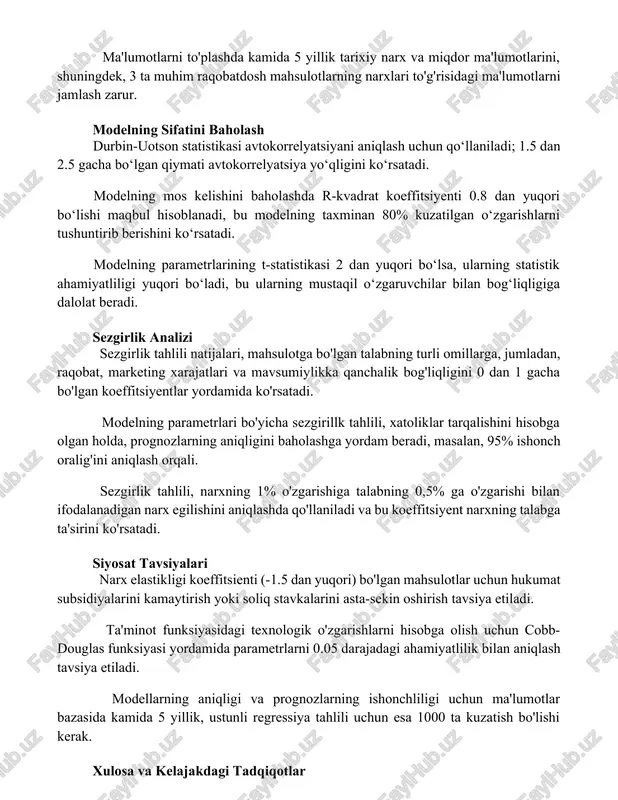 rbin-uotson statistikasi avtokorrelyatsiyani aniqlash uchun qo‘llaniladi; 1.5 dan 2.5 gacha bo‘lgan qiymati avtokorrelyatsiya yo‘qligini ko‘rsatadi. modelning mos kelishini baholashda r-kvadrat koeffitsiyenti 0.8 dan yuqori bo‘lishi maqbul hisoblanadi, bu modelning taxminan 80% kuzatilgan o‘zgarishlarni tushuntirib berishini ko‘rsatadi. modelning parametrlarining t-statistikasi 2 dan yuqori bo‘lsa, ularning statistik ahamiyatliligi yuqori bo‘ladi, bu ularning mustaqil o‘zgaruvchilar bilan bog‘liqligiga dalolat beradi. sezgirlik analizi sezgirlik tahlili natijalari, mahsulotga bo'lgan talabning turli omillarga, jumladan, raqobat, marketing xarajatlari va mavsumiylikka qanchalik bog'liqligini 0 dan 1 gacha bo'lgan koeffitsiyentlar yordamida ko'rsatadi. modelning parametrlari bo'yicha sezgirillk tahlili, xatoliklar tarqalishini hisobga olgan holda, prognozlarning aniqligini baholashga yordam beradi, masalan, 95% ishonch oralig'ini aniqlash orqali. sezgirlik tahlili, narxning 1% o'zgarishiga talabning 0,5% ga o'zgarishi bilan ifodalanadigan narx egilishini aniqlashda qo'llaniladi va bu koeffitsiyent narxning talabga ta'sirini ko'rsatadi. siyosat tavsiyalari narx elastikligi koeffitsienti (-1.5 dan yuqori) bo'lgan mahsulotlar uchun hukumat subsidiyalarini kamaytirish yoki soliq stavkalarini asta-sekin oshirish tavsiya etiladi. ta'minot funksiyasidagi texnologik o'zgarishlarni …