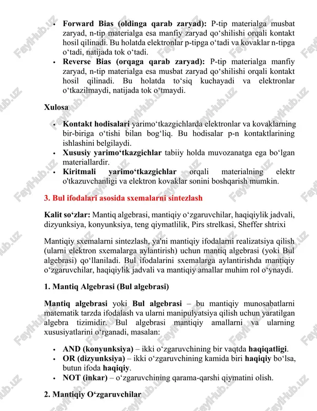 . · xususiy yarimo‘tkazgichlar tabiiy holda muvozanatga ega bo‘lgan materiallardir. · kiritmali yarimo‘tkazgichlar orqali materialning elektr o'tkazuvchanligi va elektron kovaklar sonini boshqarish mumkin. 3. bul ifodalari asosida sxemalarni sintezlash kalit so‘zlar: mantiq algebrasi, mantiqiy o‘zgaruvchilar, haqiqiylik jadvali, dizyunksiya, konyunksiya, teng qiymatlilik, pirs strelkasi, sheffer shtrixi mantiqiy sxemalarni sintezlash, ya'ni mantiqiy ifodalarni realizatsiya qilish (ularni elektron sxemalarga aylantirish) uchun mantiq algebrasi (yoki bul algebrasi) qo‘llaniladi. bul ifodalarini sxemalarga aylantirishda mantiqiy o‘zgaruvchilar, haqiqiylik jadvali va mantiqiy amallar muhim rol o‘ynaydi. 1. mantiq algebrasi (bul algebrasi) mantiq algebrasi yoki bul algebrasi – bu mantiqiy munosabatlarni matematik tarzda ifodalash va ularni manipulyatsiya qilish uchun yaratilgan algebra tizimidir. bul algebrasi mantiqiy amallarni va ularning xususiyatlarini o‘rganadi, masalan: · and (konyunksiya) – ikki o‘zgaruvchining bir vaqtda haqiqatligi. · or (dizyunksiya) – ikki o‘zgaruvchining kamida biri haqiqiy bo‘lsa, butun ifoda haqiqiy. · not (inkar) – o‘zgaruvchining qarama-qarshi qiymatini olish. 2. mantiqiy o‘zgaruvchilar mantiqiy o‘zgaruvchilar (yoki boolean o‘zgaruvchilar) …