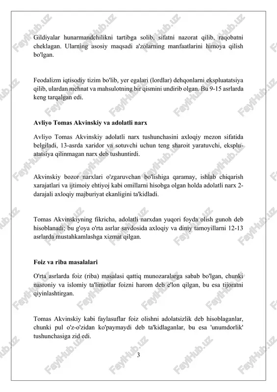 ropada paydo boʻlib, hunarmandchilik va savdo sohasida monopoliyani yaratdi, bu esa raqobatni cheklab, narxlarni sunʼiy ravishda oshirdi. shaharlar va iqtisodiy o'sish shaharlar o'rta asrlarda markaziy bozorlar sifatida paydo bo'lib, hunarmandchilik mahsulotlari va qishloq xo'jaligi ortiqchaligini 12-15-asrlarda almashtirish orqali iqtisodiy o'sishni tezlashtirdi. shaharlar aholi zichligini oshirib, mehnat taqsimotini kuchaytirdi; bu esa, o'z navbatida, 1300-yillarda gildiyalar orqali ixtisoslashgan hunarmandchilikni rivojlantirib, mahsuldorlikni oshirdi. savdo yo'llarining chorrahasida joylashgan shaharlar, masalan, ipak yo'li bo'ylab, 10-14-asrlarda xalqaro savdoni osonlashtirib, boylik va iqtisodiy o'sishni sezilarli darajada oshirdi. pul va valyuta masalalari o'rta asrlarda pul muomalasi asosan kumush tangalar orqali amalga oshirilgan, mis tangalar esa mayda operatsiyalar uchun ishlatilgan, bu esa inflyatsiyaga ta'sir qilgan. o'sha davrda valyuta kursi qiymati tangalardagi metall miqdori va og'irligiga qarab belgilanar edi, bu esa savdoda nomuvofiqliklarni keltirib chiqarar, tangalar esa kamayardi. xiii-xiv asrlarda savdo-sotiqning rivojlanishi bilan birga veksellar va kredit tizimi shakllana boshladi, bu esa pul muomalasini tezlashtirib, tijoratni osonlashtirardi. iqtisodiy adolat tushunchasi …