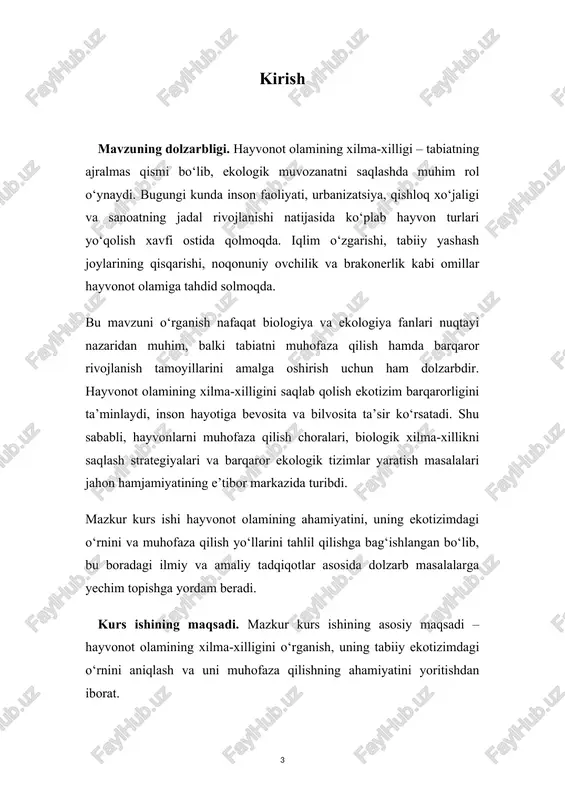 ham muhim ahamiyat kasb etadi. bundan tashqari, biologik xilma-xillikni saqlab qolish bo‘yicha ilmiy asoslangan tavsiyalar ishlab chiqish va ushbu yo‘nalishda amalga oshirilishi kerak bo‘lgan chora-tadbirlarni belgilash ushbu ishning asosiy vazifalaridan biridir. kurs ishining obyekti. mazkur kurs ishining obyekti – hayvonot olamining xilma-xilligi va uning tabiiy ekotizimdagi o‘rni hisoblanadi. tadqiqot doirasida turli hayvon turlari, ularning yashash muhiti, ekologik ahamiyati va inson bilan o‘zaro aloqalari o‘rganiladi. shuningdek, hayvonot olamining biologik xilma-xilligi, ularning tabiiy muhitdagi roli, turli ekologik omillarga moslashuvi va ushbu jarayonlarga inson faoliyatining ta’siri tahlil qilinadi. hayvonlarni muhofaza qilishga qaratilgan chora-tadbirlar va ular orqali ekotizim barqarorligini ta’minlash masalalari ham tadqiqot obyekti doirasiga kiradi. kurs ishining predmeti. mazkur kurs ishining predmeti – hayvonot olamining xilma-xilligi, ularning ekologik tizimdagi o‘rni va muhofaza qilish choralari bilan bog‘liq ilmiy hamda amaliy jarayonlardir. tadqiqot doirasida hayvonlarning biologik va ekologik xususiyatlari, ularning yashash muhitiga moslashuvi, oziq-ovqat zanjiridagi roli va inson faoliyatining ularga ta’siri o‘rganiladi. shuningdek, hayvonot olamiga …