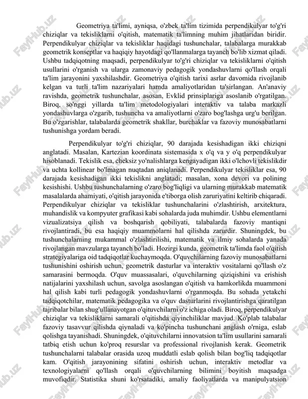 chilarning bilimini boyitish maqsadga muvofiqdir. statistika shuni ko'rsatadiki, amaliy faoliyatlarda va manipulyatsion vositalardan foydalanish natijasida talabalar geometrik baholashlarda yaxshiroq natijalarga erishadilar. turli ta'lim muassasalaridagi ishlar, perpendikulyar chiziqlar va tekisliklar bo'yicha darslarida texnologiyalardan foydalanish orqali talabalarning natijalarini oshirishni ko'rsatmoqda. bundan tashqari, geometriyani san'at yoki fizika kabi boshqa fanlar bilan bog'lash orqali tushunish va fanlarga bo'lgan qiziqishni oshirishga yordam berishi mumkin deb qaraladi. umuman olganda, perpendikulyar chiziqlar va tekisliklarni o'qitish, geometrik ta'limning muhim qismi bo'lib, talabalarning matematik tushunishi va amaliyotida katta ta'sir ko'rsatadi. zamonaviy ta'lim metodologiyalaridan foydalanish, mavjud qiyinchiliklarni hal etish va fanlararo aloqalarni o'rganish orqali, o'qituvchilar o'quv jarayonini yaxshilab, talabalarning kelajakdagi matematik faoliyatlari uchun tayyorgarlik ko'rishlarini ta'minlaydilar. ushbu sohada ta'lim amaliyotlarida davomiy tadqiqot va innovatsiyalar kelajakda ta'lim natijalarini yaxshilash uchun muhimdir. mavzuning dolzarbligi hozirgi vaqtda ta'lim tizimida geometriyaning nazariy asoslarini amaliyot bilan bog‘lash, o‘quvchilarning fazoviy tafakkurini rivojlantirish muhim ahamiyat kasb etmoqda. fazoda perpendikulyar to‘g‘ri chiziqlar va tekisliklar mavzusi matematikaning muhim bo‘limlaridan …