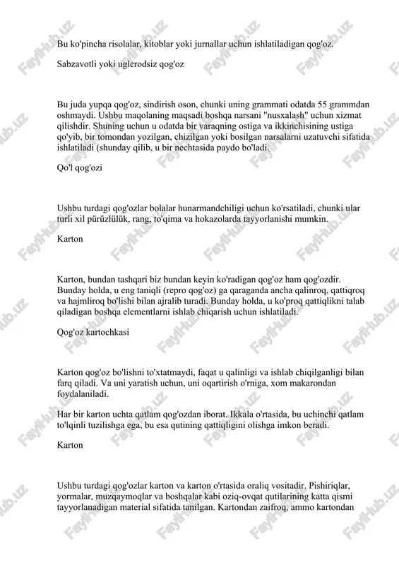 sabzavotli yoki uglerodsiz qog'oz bu juda yupqa qog'oz, sindirish oson, chunki uning grammati odatda 55 grammdan oshmaydi. ushbu maqolaning maqsadi boshqa narsani "nusxalash" uchun xizmat qilishdir. shuning uchun u odatda bir varaqning ostiga va ikkinchisining ustiga qo'yib, bir tomondan yozilgan, chizilgan yoki bosilgan narsalarni uzatuvchi sifatida ishlatiladi (shunday qilib, u bir nechtasida paydo bo'ladi. qo'l qog'ozi ushbu turdagi qog'ozlar bolalar hunarmandchiligi uchun ko'rsatiladi, chunki ular turli xil pürüzlülük, rang, to'qima va hokazolarda tayyorlanishi mumkin. karton karton, bundan tashqari biz bundan keyin ko'radigan qog'oz ham qog'ozdir. bunday holda, u eng taniqli (repro qog'oz) ga qaraganda ancha qalinroq, qattiqroq va hajmliroq bo'lishi bilan ajralib turadi. bunday holda, u ko'proq qattiqlikni talab qiladigan boshqa elementlarni ishlab chiqarish uchun ishlatiladi. qog'oz kartochkasi karton qog'oz bo'lishni to'xtatmaydi, faqat u qalinligi va ishlab chiqilganligi bilan farq qiladi. va uni yaratish uchun, uni oqartirish o'rniga, xom makarondan foydalaniladi. har bir karton uchta qatlam qog'ozdan iborat. ikkala o'rtasida, …