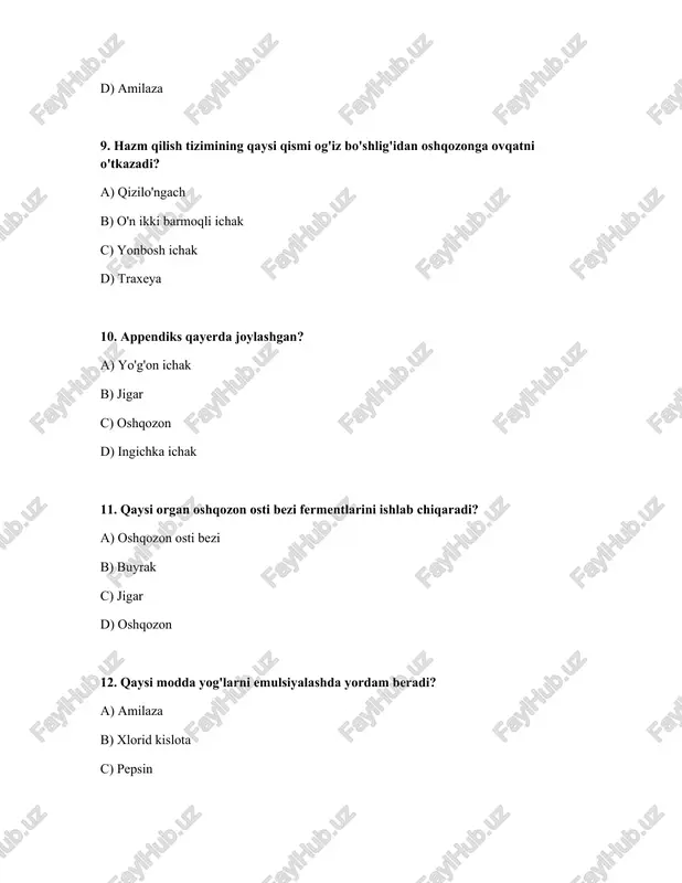 pepsin b) bikarbonat c) xlorid kislota d) safro 33. nima uchun hazm qilish uchun suv muhim? a) oziq moddalarni eritish va tashish b) vitaminlar sintezi c) fermentlarni faollashtirish d) energiya manbai 34. oziq-ovqat allergiyalari hazm qilish tizimining qaysi qismini ta'sir qilishi mumkin? a) har qanday qismi b) qizilo'ngach c) og'iz d) oshqozon 35. qaysi organ oziq moddalar zahirasini saqlaydi? a) oshqozon osti bezi b) jigar c) buyrak d) oshqozon 36. sellyuloza nima va uni kim hazm qila olmaydi? a) oqsil; odamlar b) uglevod; odamlar c) mineral; o'simliklar d) yog'; hayvonlar 37. oshqozonda shilliq qavatining vazifasi nima? a) ovqatni hazm qilish b) xlorid kislotasidan himoya qilish c) oziq moddalarni so'rish d) fermentlar ishlab chiqarish 38. ichak mikroflorasining asosiy vazifasi nima? a) oziq moddalarni saqlash b) ovqatni parchalash va vitaminlar sintez qilish c) fermentlar ishlab chiqarish d) suvni so'rish 39. nima uchun ovqatni yaxshilab chaynash muhim? a) hazm qilishni osonlashtirish b) ta'mni …