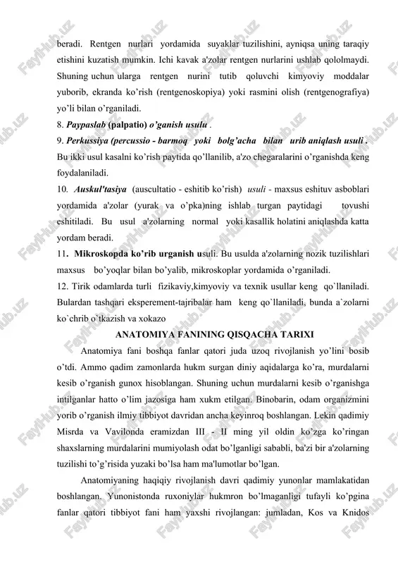 ktablari tashkil etilgan. bu maktablarda boshqa olimlar bilan bir qatorda gippokrat, pifagor, arastu (aristotel) kabi allomalar ham talim olganlar. buqrot (gippokrat) (eramizdan oldingi 460-377 yillarda yashagan) - tibbiyot sohasida o’zigacha bo’lgan ma'lumotlarni to’plagan, kuzatish va tekshirishlari asosida 72 ta asar yozgan. tibbiyot fanida bu qo’llanmalardan 2000 yil mobaynida foydalanib kelindi. buqrot yurak va qon tomirlar tuzilishi to’g’risida ham ma'lumotlar bergan, ammo nervlarni paylardan ajrata olmagan. arastu (aristotel) (eramizdan oldingi 384-322 yillarda yashagan) yunonistonning atoqli olimi, faylasufi va anatomi. u nervlarning paylardan farqi borligini isbotlagan. qon tomirlar yurakdan boshlanishini va "aorta"ni birinchi marta aniqlagan. gerofil (taxminan eramizdan oldingi 300-yilda tug’ilgan) - aleksandriya shahrida o’qigan va saroy tabibi bo’lib ishlagan. gerofil a'zolarning ichki tuzilishiga qiziqib, ularni birinchi marta kesib o’rgangan (anatomiya - anatomio, ya'ni "kesaman", "yoraman") so’zi ham ana shundan kelib chiqqan. olim ko’proq muskullarni, yurakni, qon tomirlar va periferik nerv sistemalarini o’rganib, birinchi bo’lib xarakatchan va sezuvchan nervlarni aniqlagan. antik davrda …