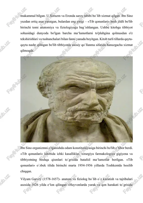nchi bulib muskillarning ishlash dinamikani o`rganib, shu bilan plastik anatomiyaga asos solgan. andrey vezaliy (1514-1564) – «anatomiya jadvallari» atlasini va «odam tanasining tuzilishi to`grisidagi yetti kitob» ni yozdi. gabriel fallopiy (1523-1562) tarixda birinchi bo`lib kalla suyaklarining tuzilishi va taraqiyoti, muskullar, jinsiy a‘zolar, bachadon nayi, eshitish va ko`rish a‘zolarini o`rganib «anatomik kuzatishlar» kitobini yozgan. b. evstaxiy (1510-1574) – vezaliyning anatomiyadagi ayrim xatolarini to`g`riladi. u tishlar, buyraklar, eshitish a‘zolarini o`rganib birinchi marta halqum bilan o`rta quloq bo`shlig`ini qo`shib turuvchi eshitish yo`lini aniqladi. kuzatishlar asosida 1714 – yilda «anatomiya qo`llanmalari» asarini nashr ettirdi. i. purkin`e (1787-1869) suyak hujayralari, yurak muskullaridagi alohida o`tkazish tolalari, nerv tolalarining mikroskopik tuzilishini o`rganadi. rossiyada xvii- asrgacha vrachlar chetdan taklif etilib, faqat imperator saroylaridagina xizmat qilganlar. ammo xvii asrning o`rtalarida toun epidimeyasi moskvada birinchi tibbiyot maktabining (1654 yil) ochilishiga sabab bo`lgan. pyotr 1 peterburg va kronshtadtda, keyinchalik boshqa shaharlarda ham harbiy gospitallar qoshida tibbiyot maktablari ochtirgan va brinchi navbatda …