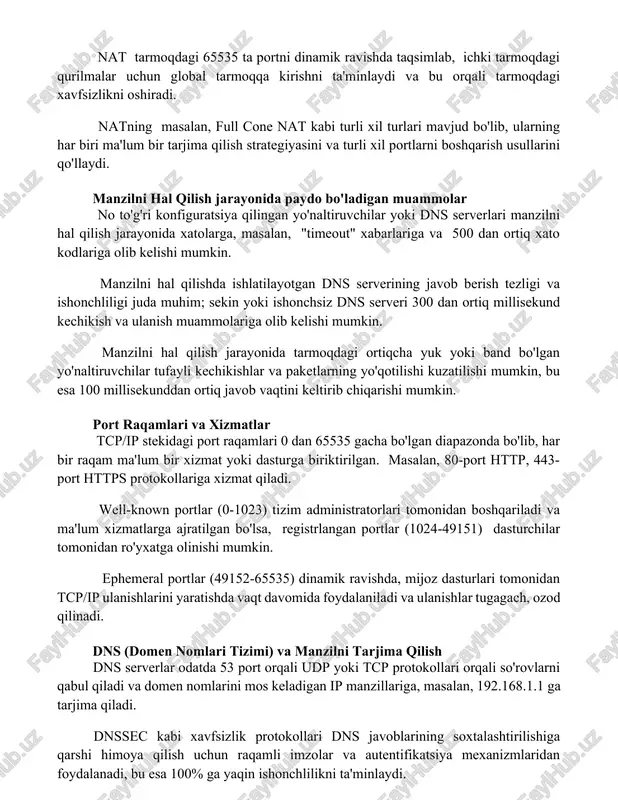 nzilini taqsimlaydi. nat tarmoqdagi 65535 ta portni dinamik ravishda taqsimlab, ichki tarmoqdagi qurilmalar uchun global tarmoqqa kirishni ta'minlaydi va bu orqali tarmoqdagi xavfsizlikni oshiradi. natning masalan, full cone nat kabi turli xil turlari mavjud bo'lib, ularning har biri ma'lum bir tarjima qilish strategiyasini va turli xil portlarni boshqarish usullarini qo'llaydi. manzilni hal qilish jarayonida paydo bo'ladigan muammolar no to'g'ri konfiguratsiya qilingan yo'naltiruvchilar yoki dns serverlari manzilni hal qilish jarayonida xatolarga, masalan, "timeout" xabarlariga va 500 dan ortiq xato kodlariga olib kelishi mumkin. manzilni hal qilishda ishlatilayotgan dns serverining javob berish tezligi va ishonchliligi juda muhim; sekin yoki ishonchsiz dns serveri 300 dan ortiq millisekund kechikish va ulanish muammolariga olib kelishi mumkin. manzilni hal qilish jarayonida tarmoqdagi ortiqcha yuk yoki band bo'lgan yo'naltiruvchilar tufayli kechikishlar va paketlarning yo'qotilishi kuzatilishi mumkin, bu esa 100 millisekunddan ortiq javob vaqtini keltirib chiqarishi mumkin. port raqamlari va xizmatlar tcp/ip stekidagi port raqamlari 0 dan 65535 …