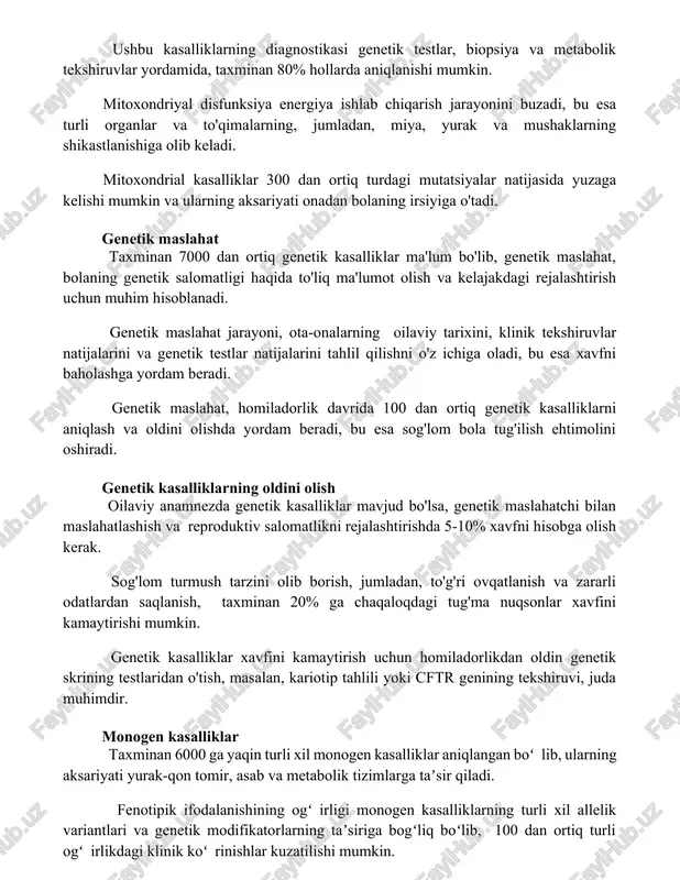 miya, yurak va mushaklarning shikastlanishiga olib keladi. mitoxondrial kasalliklar 300 dan ortiq turdagi mutatsiyalar natijasida yuzaga kelishi mumkin va ularning aksariyati onadan bolaning irsiyiga o'tadi. genetik maslahat taxminan 7000 dan ortiq genetik kasalliklar ma'lum bo'lib, genetik maslahat, bolaning genetik salomatligi haqida to'liq ma'lumot olish va kelajakdagi rejalashtirish uchun muhim hisoblanadi. genetik maslahat jarayoni, ota-onalarning oilaviy tarixini, klinik tekshiruvlar natijalarini va genetik testlar natijalarini tahlil qilishni o'z ichiga oladi, bu esa xavfni baholashga yordam beradi. genetik maslahat, homiladorlik davrida 100 dan ortiq genetik kasalliklarni aniqlash va oldini olishda yordam beradi, bu esa sog'lom bola tug'ilish ehtimolini oshiradi. genetik kasalliklarning oldini olish oilaviy anamnezda genetik kasalliklar mavjud bo'lsa, genetik maslahatchi bilan maslahatlashish va reproduktiv salomatlikni rejalashtirishda 5-10% xavfni hisobga olish kerak. sog'lom turmush tarzini olib borish, jumladan, to'g'ri ovqatlanish va zararli odatlardan saqlanish, taxminan 20% ga chaqaloqdagi tug'ma nuqsonlar xavfini kamaytirishi mumkin. genetik kasalliklar xavfini kamaytirish uchun homiladorlikdan oldin genetik skrining testlaridan …
