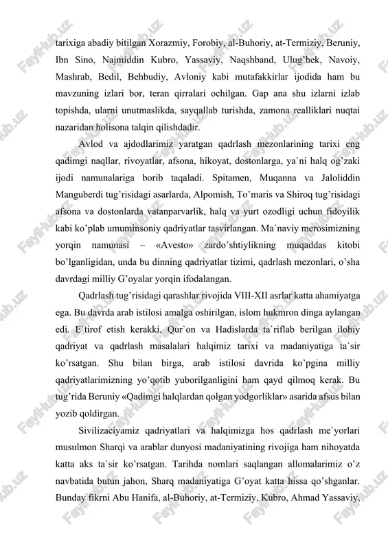 y, at-termiziy, kubro, ahmad yassaviy, naqshband kabi ilohiyot ilmining zabardast allomalari tug’risida ham aytish joiz. ularning har biri o’z zamonasida islomni civilizaciyamizning yuksak madaniyati nuqtai nazaridan tarqib va tashviq etdilar, islom falsafasini yuksaklikka ko’tardilar, mazkur dinning butun jahonda katta mavqega ega bo’lishida muhim faoliyat ko’rsatdilar. bu esa ushbu zotlarning nomlarini islom dini jahon sahnida qancha tursa, shunga qadar boqiy ayladi. ularning islom falsafasi va ilohiyotiga, uni zamona zayllari orasidan o’tishi jarayoniga ko’rsatgan nihoyatda katta ta`siri tug’risida mahsus tadqiqotlar olib borish mumkin. afsuski, manbalar etarli bo’lishiga qaramasdan, yurtimiz civilizaciyasining islom dini rivojiga va azaliy islom mamlakatlarining madaniyati taraqqiyotiga aks ta`siri tug’risida yozilgan asarlar haligacha kam, bu tug’rida keng qamrovli tadqiqotlar olib borish zaruriyati allaqachon etilgan. masalaning muhimligi atoqli enciklopedik olimlar — horazmiy, forobiy, beruniy, ibn-sino, al-farqoniy kabi civilizaciyamizning zabardast namoyandalari ijodi va merosi ko’zgusida yanada yaqqolroq namoyon bo’ladi. zero, ular nafaqat markaziy osiyo, arab-musulmon civilizaciyasi, balki jahon madaniyati taraqqiyotiga nihoyatda katta …